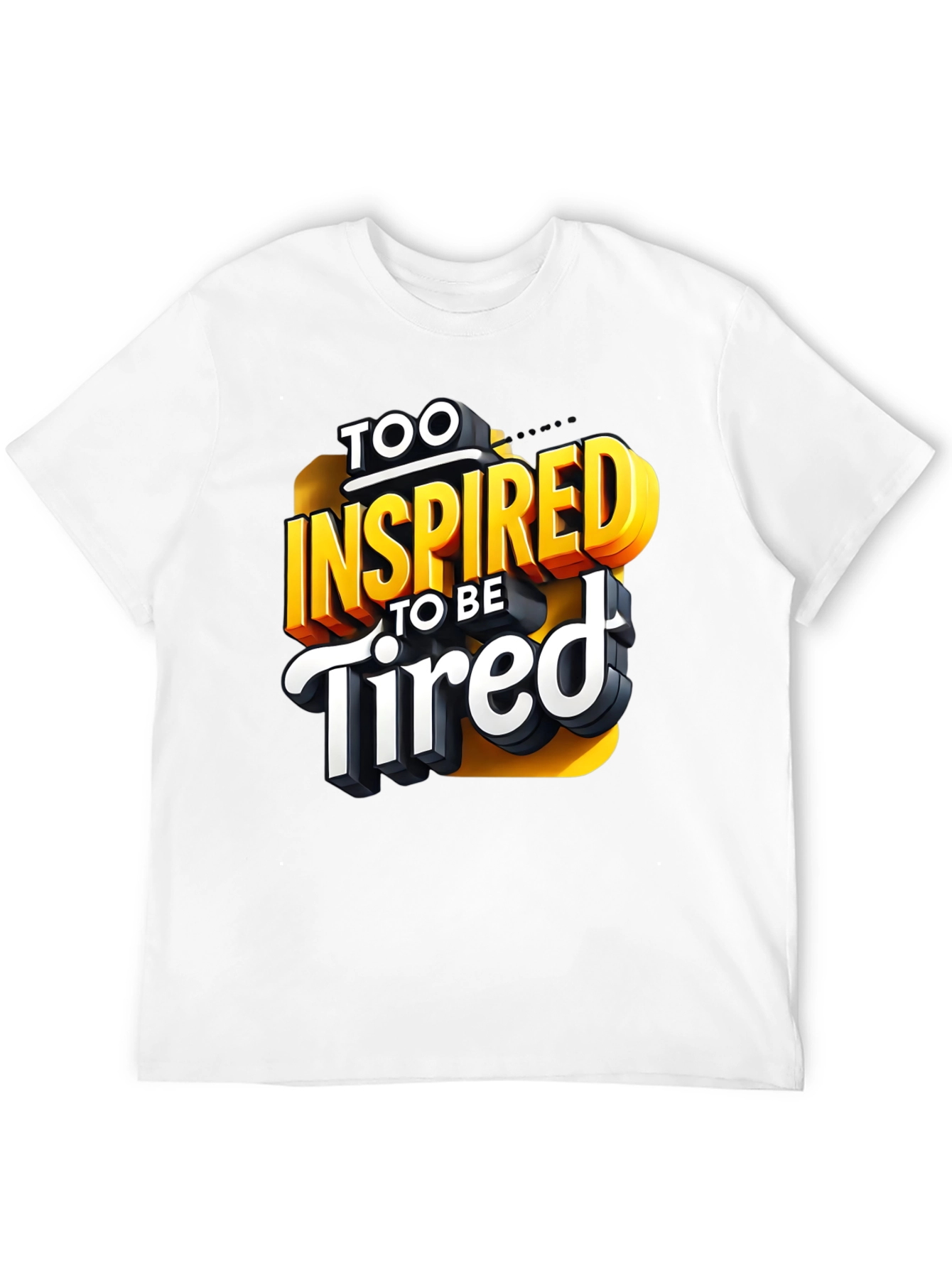 Inspired To Be Tired Graphic T-Shirt