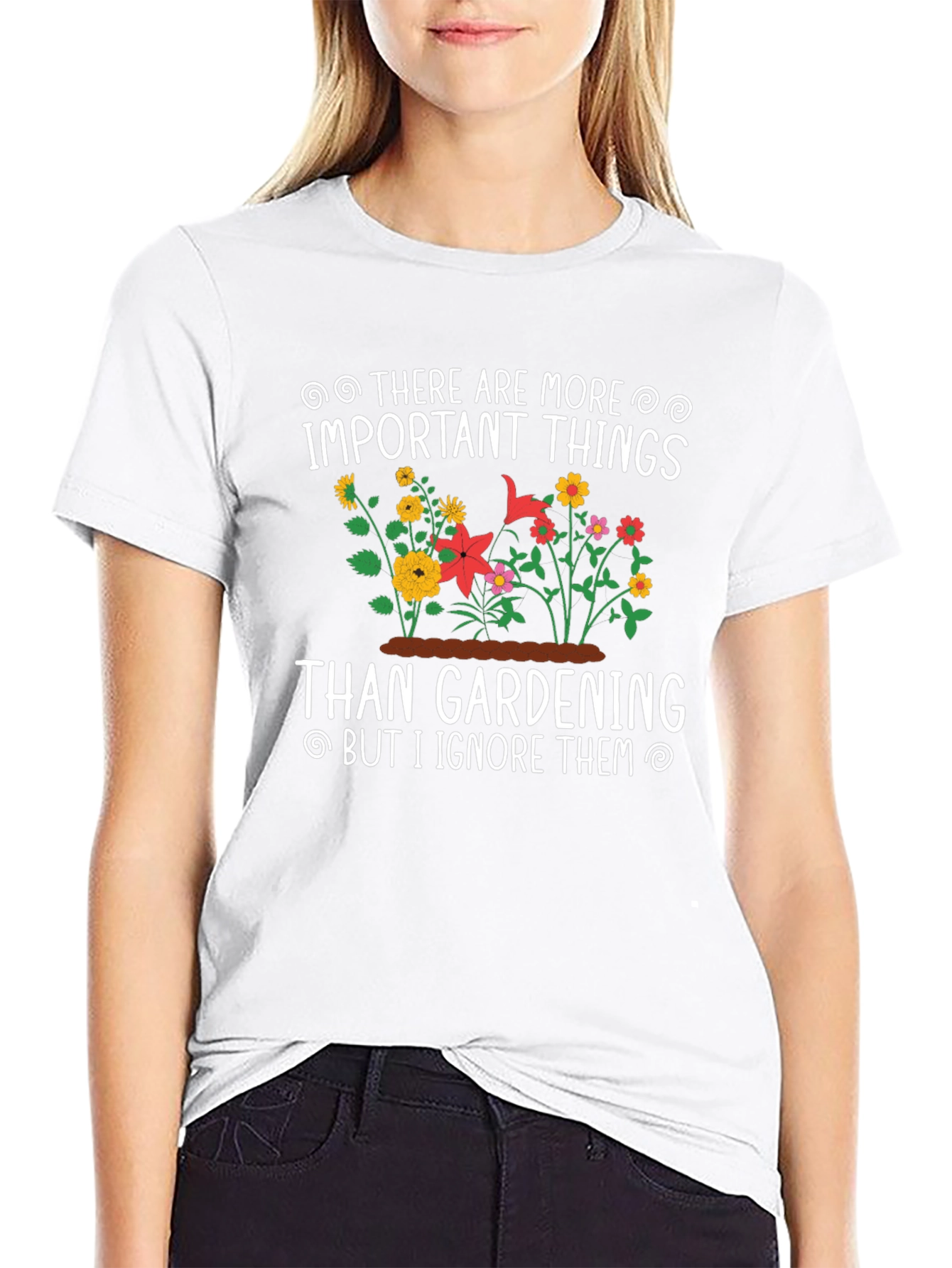 Gardening T-Shirt: Important Things - Ignore Them