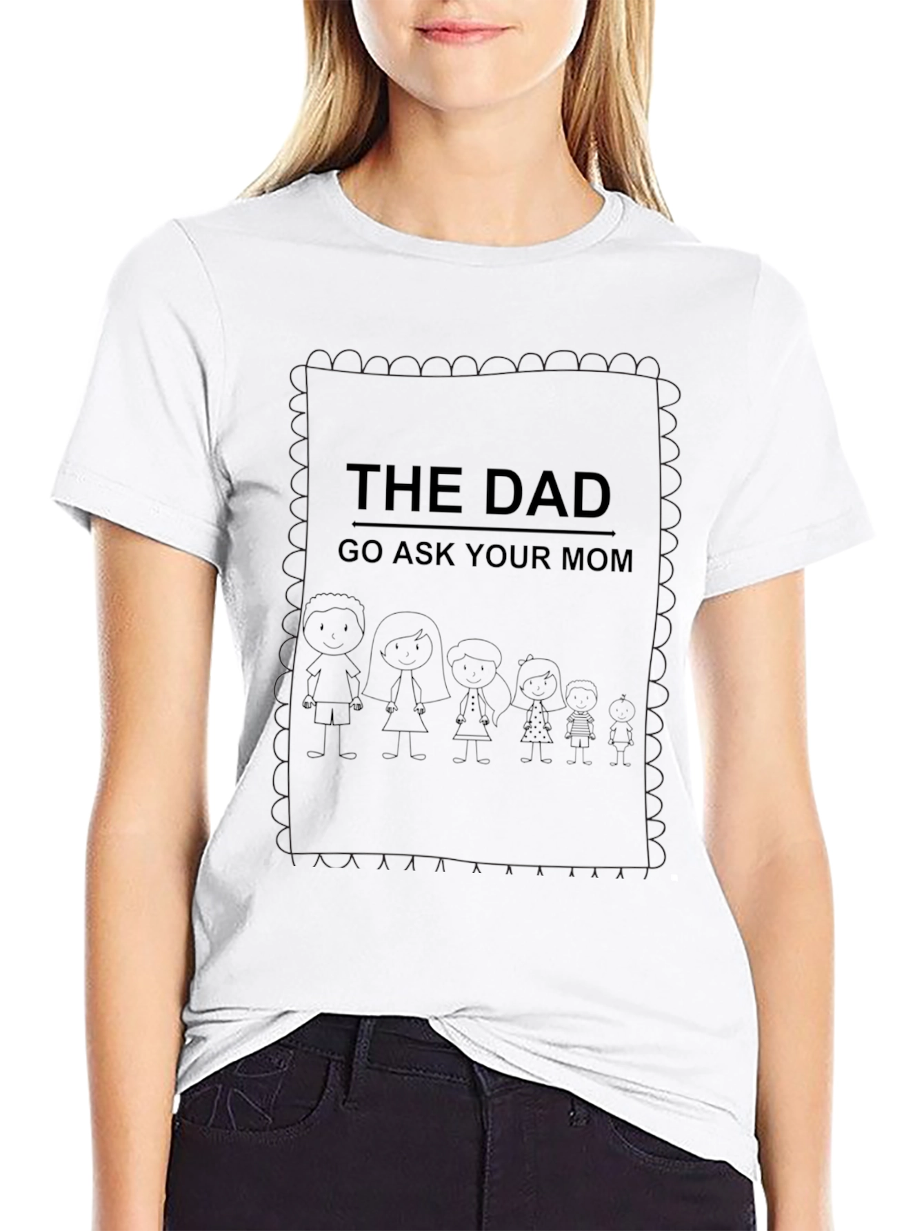 The Dad Tee - Go Ask Your Mom!