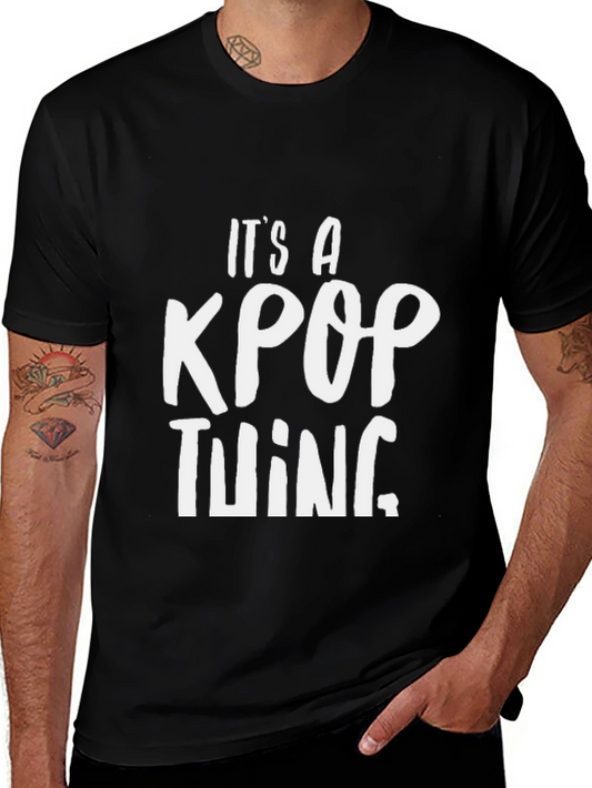 Its A Kpop Thing Unisex T-Shirt
