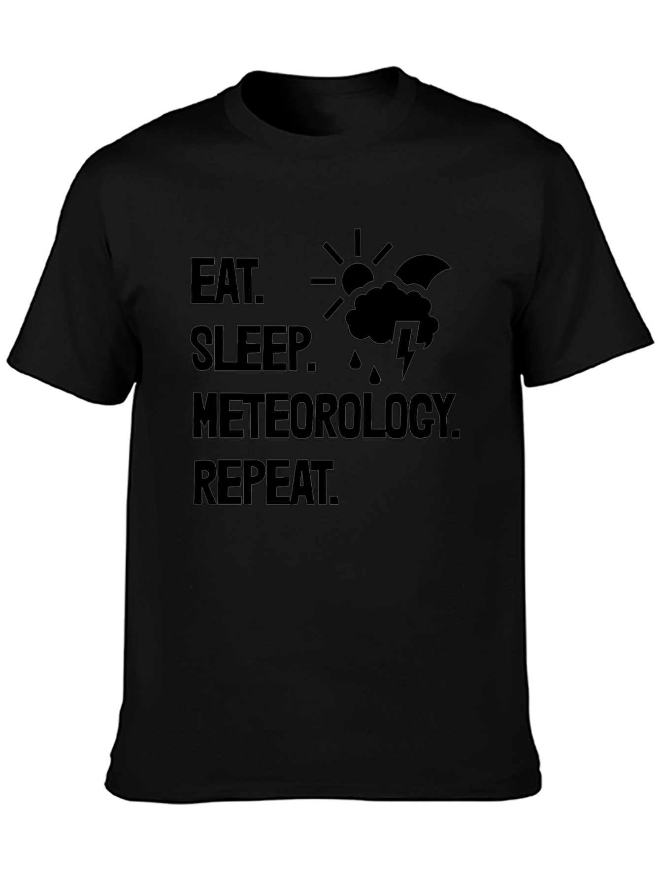 Eat Sleep Meteorology Repeat Graphic T-Shirt