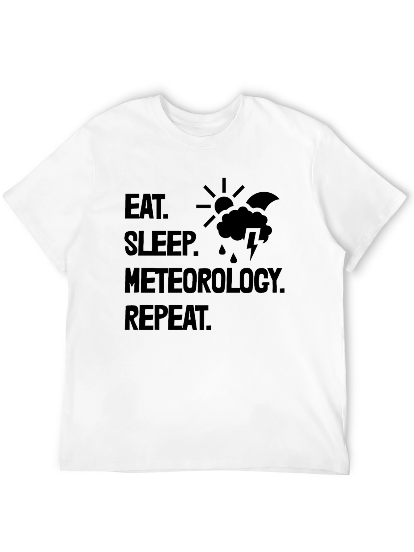 Eat Sleep Meteorology Repeat Graphic T-Shirt