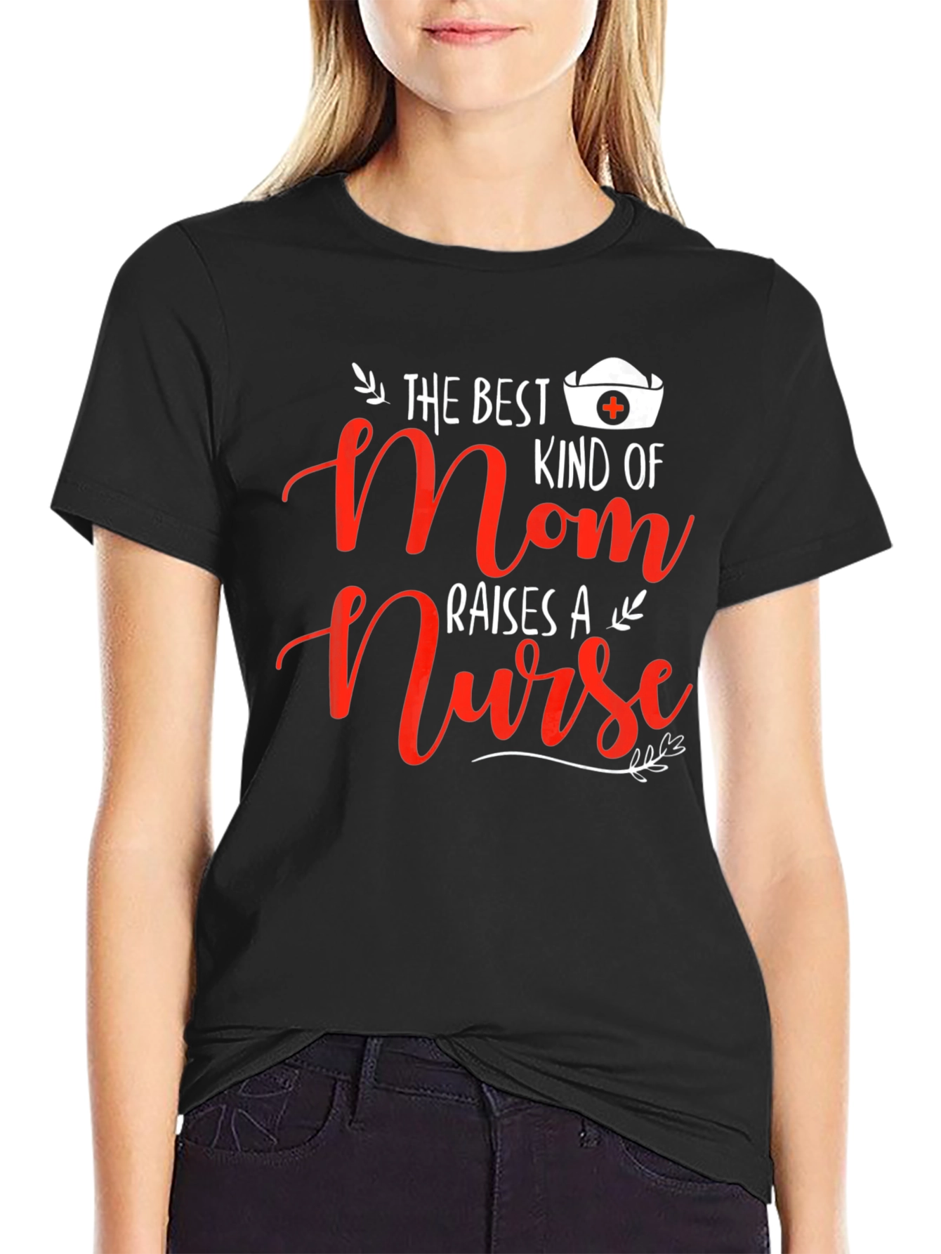 Best Mom Raises A Nurse T-Shirt
