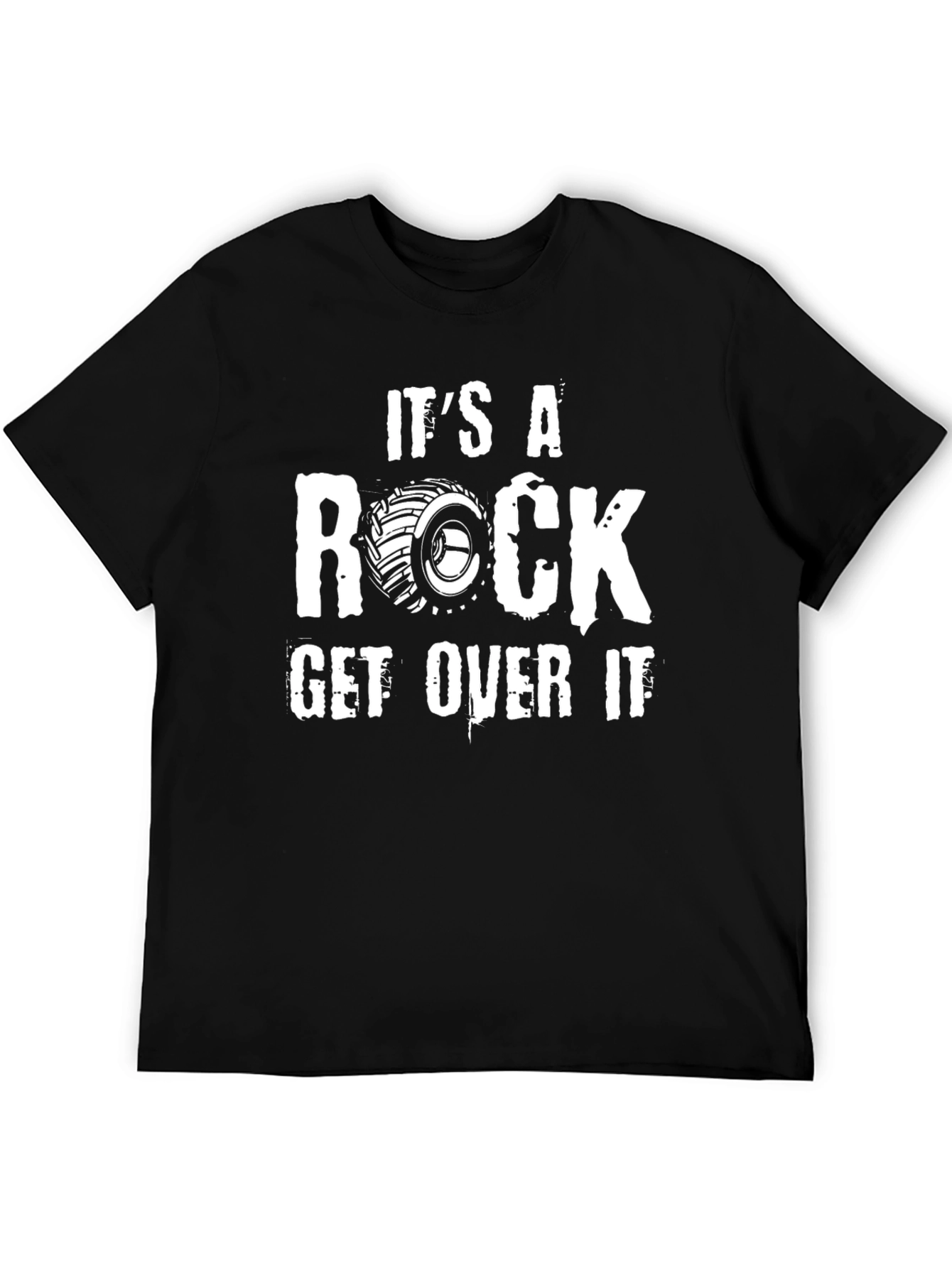 Its A Rock Get Over It Graphic T-Shirt