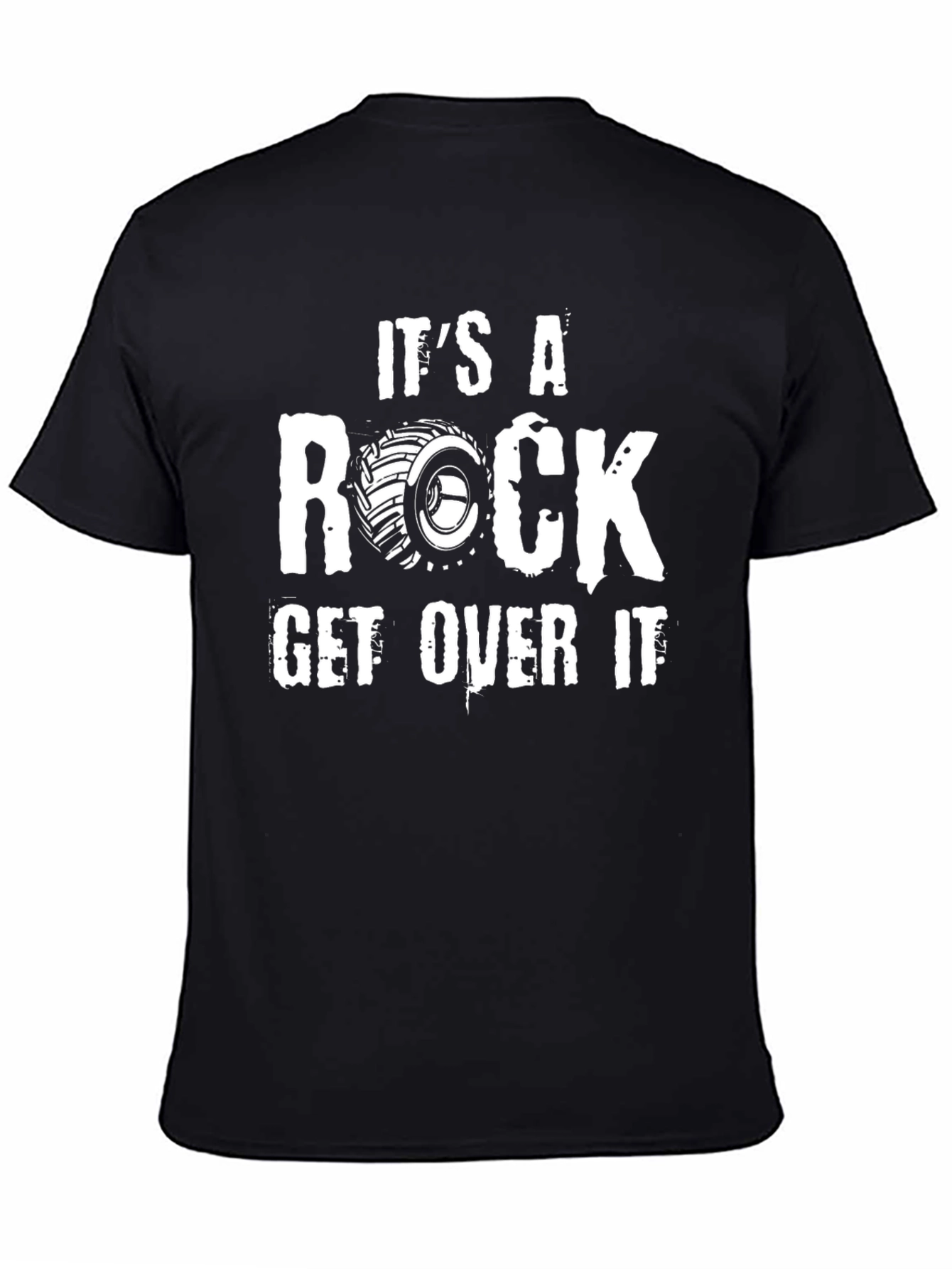 Its A Rock Get Over It Graphic T-Shirt