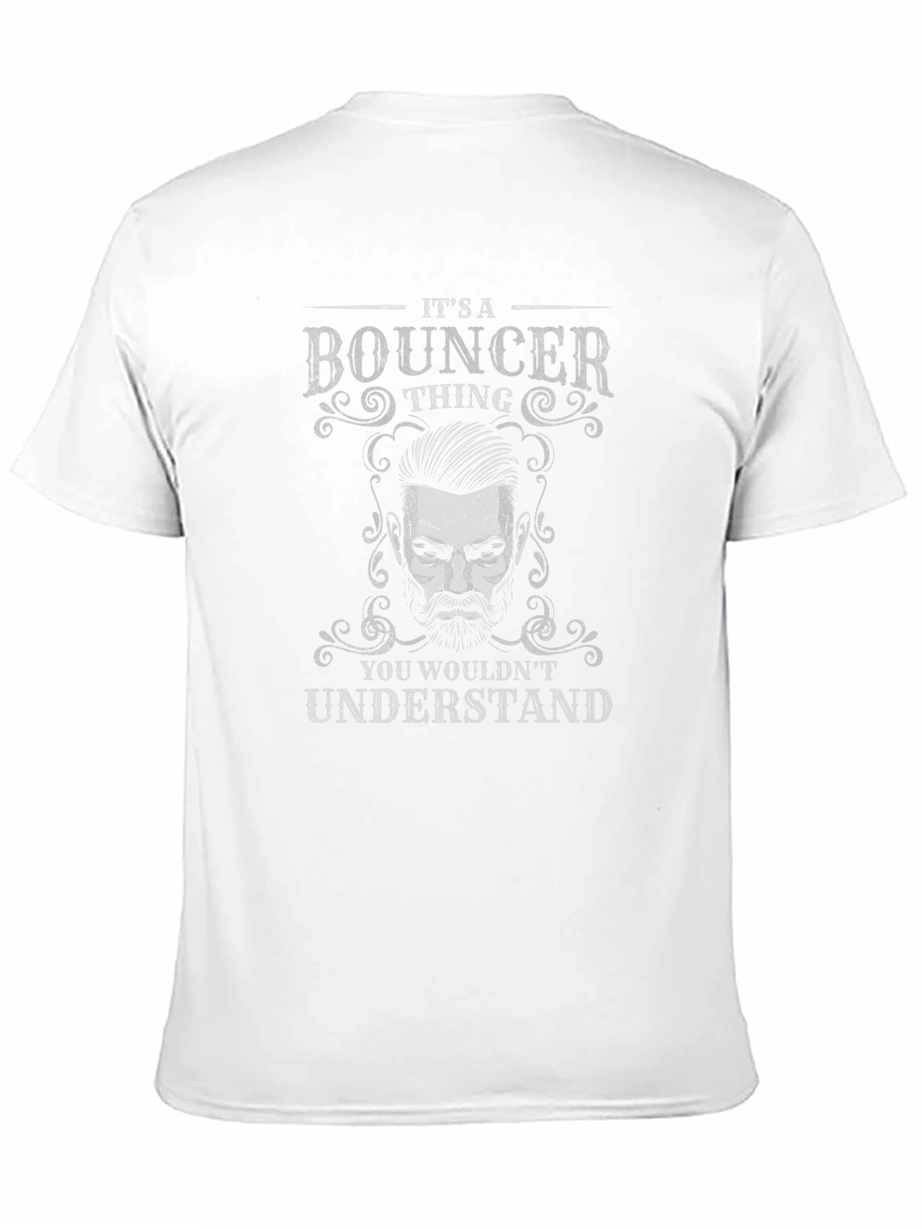 Bouncer Thing T-Shirt - You Wouldnt Understand