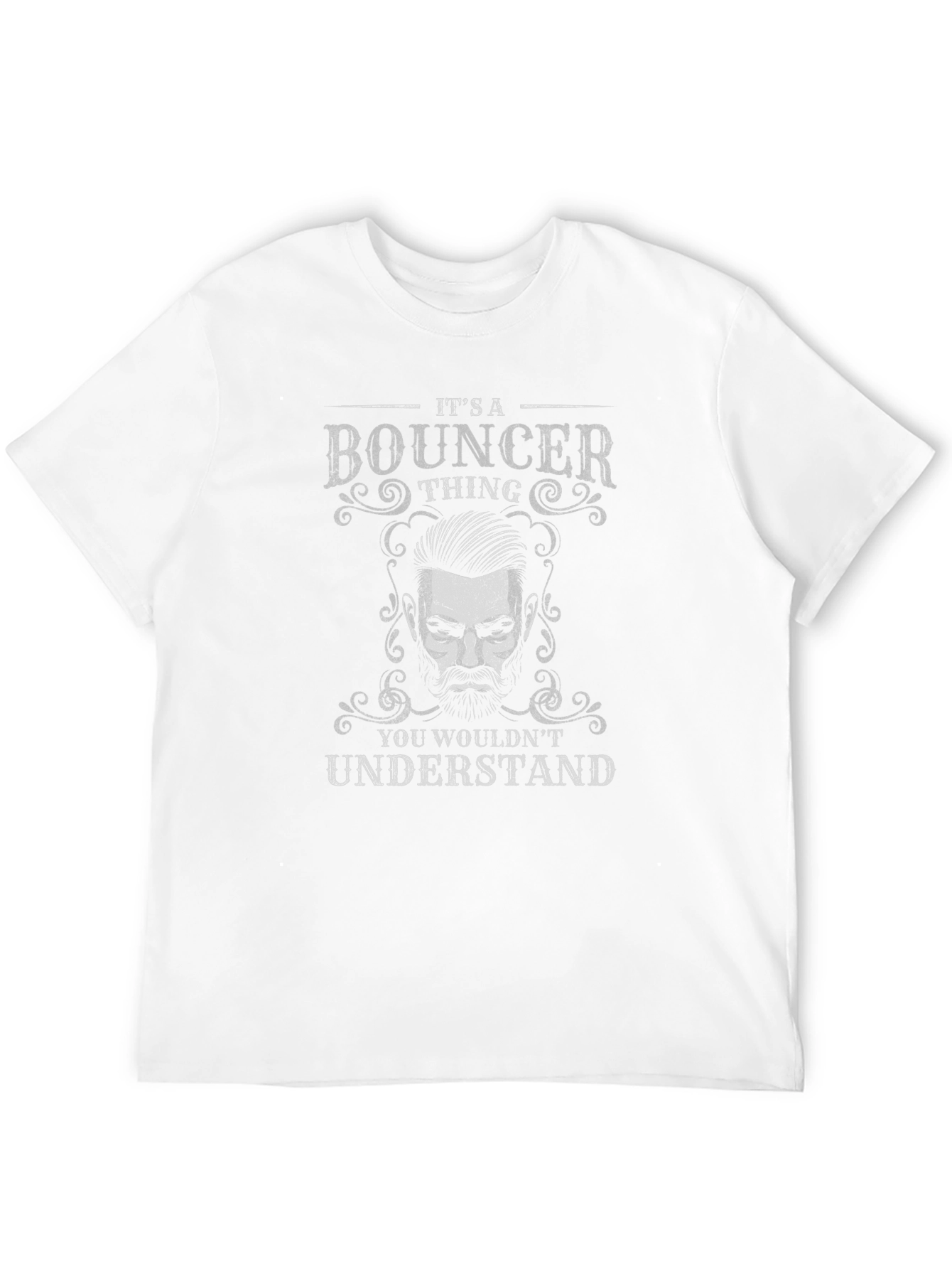 Bouncer Thing T-Shirt - You Wouldnt Understand
