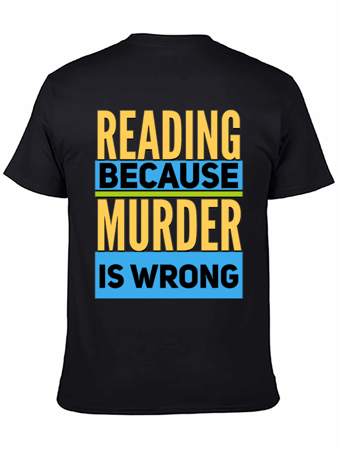 Reading Because Murder Is Wrong T-Shirt