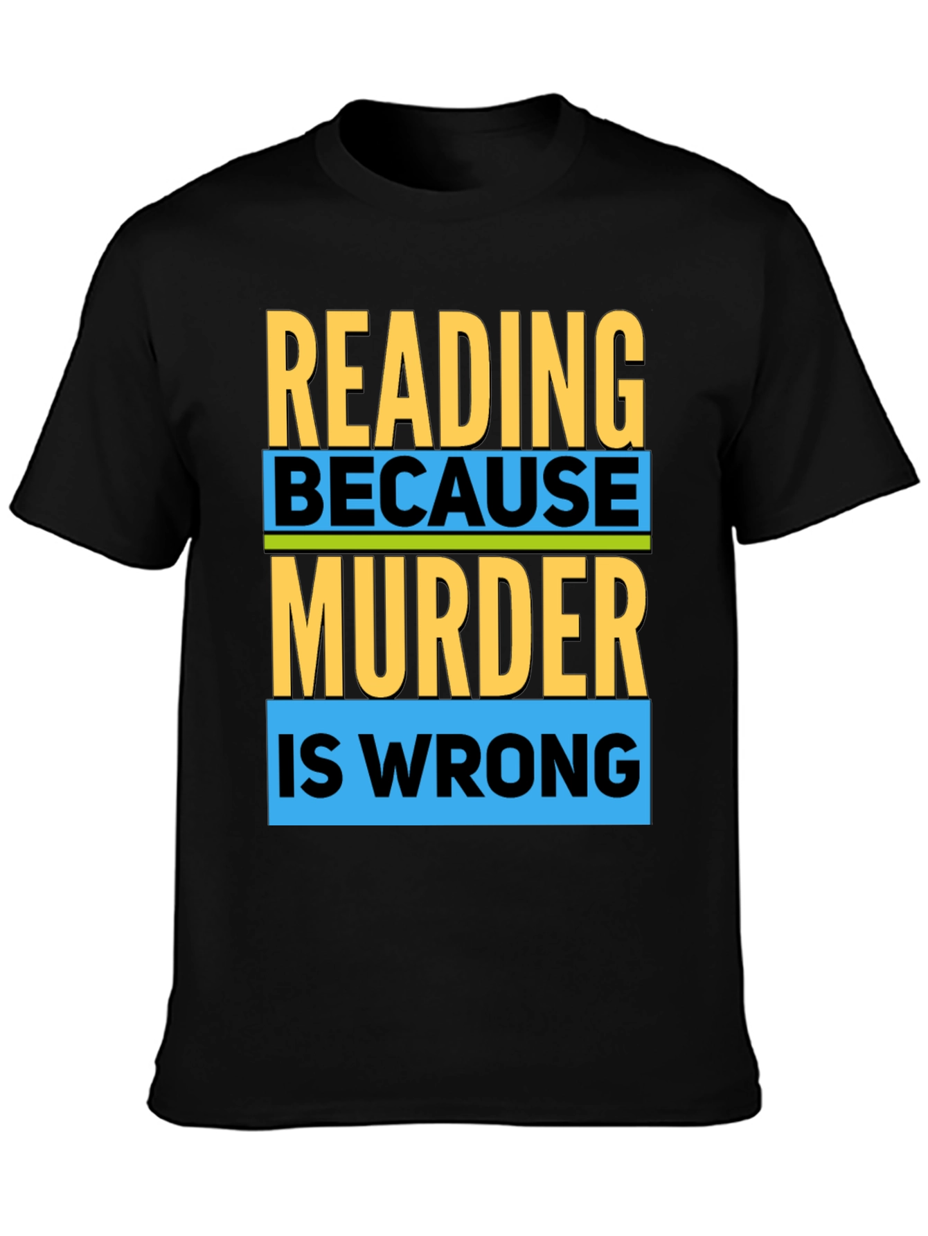 Reading Because Murder Is Wrong T-Shirt