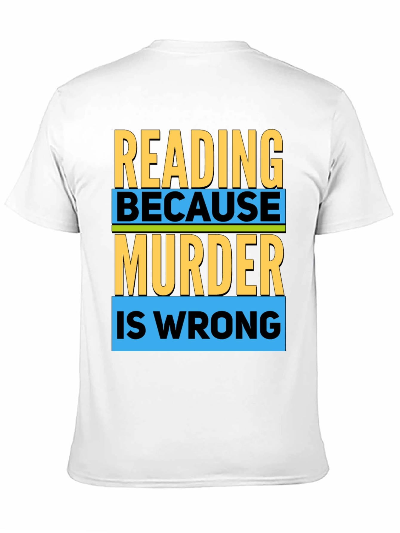 Reading Because Murder Is Wrong T-Shirt