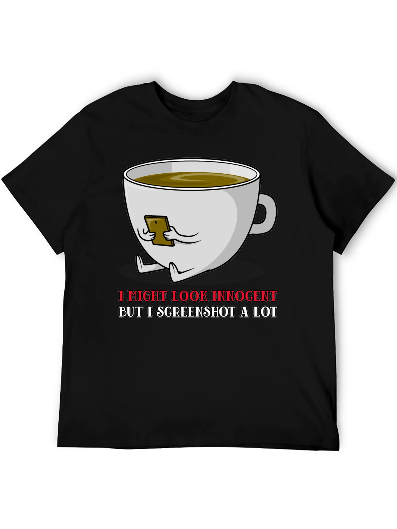 I Might Look Innocent T-Shirt