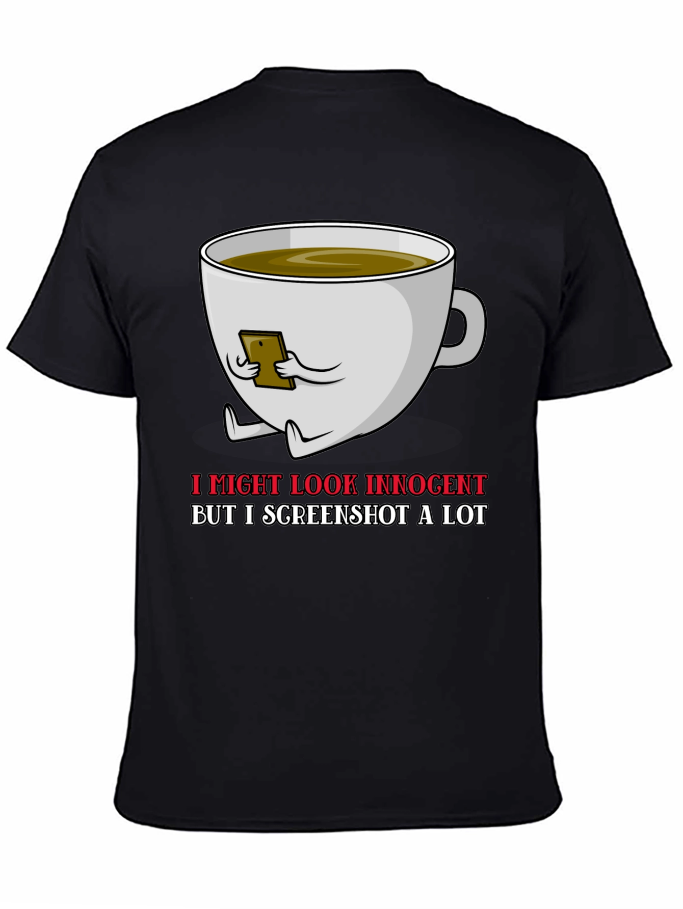 I Might Look Innocent T-Shirt