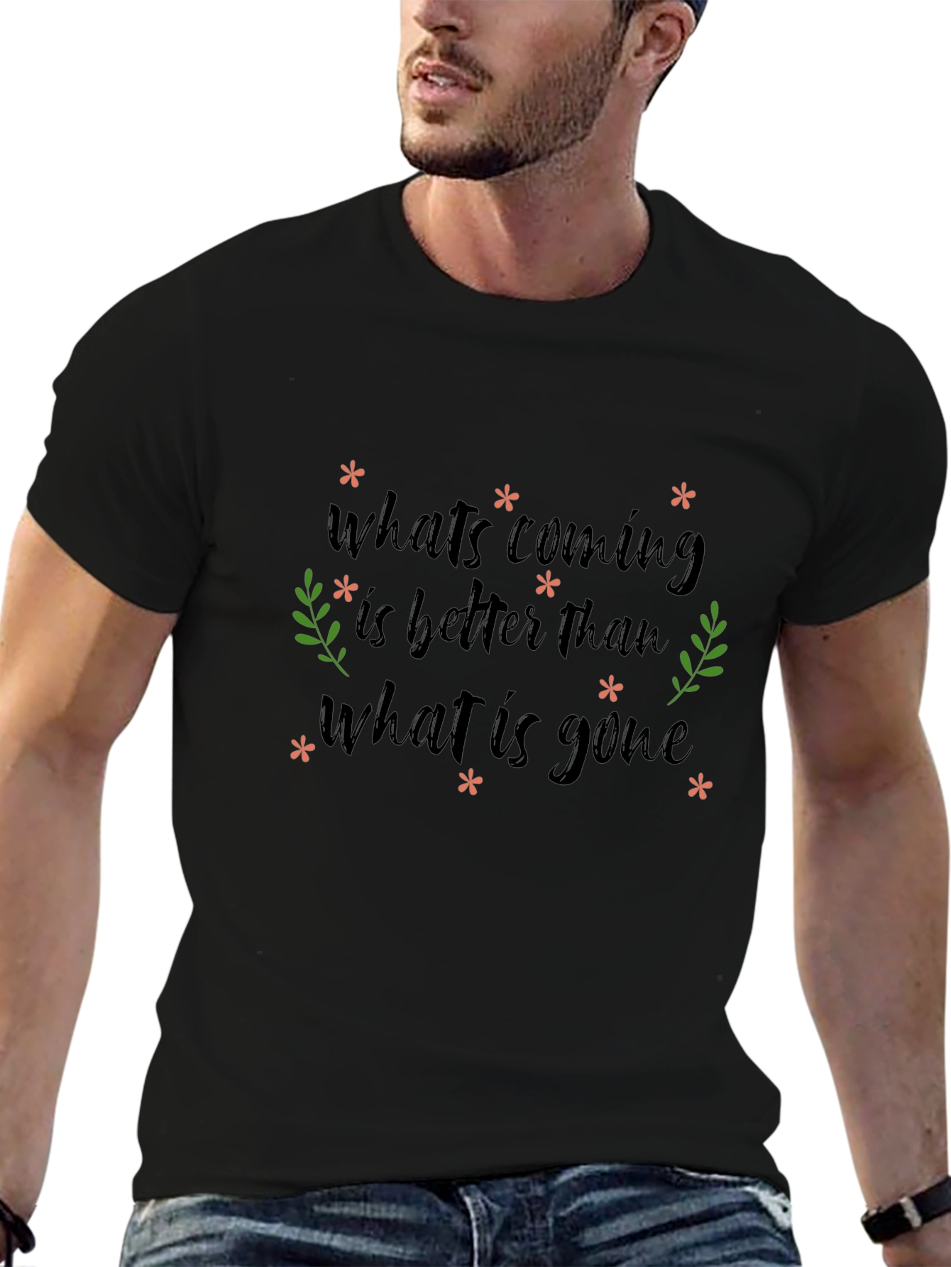 Inspirational Graphic Tee - Whats Coming is Better