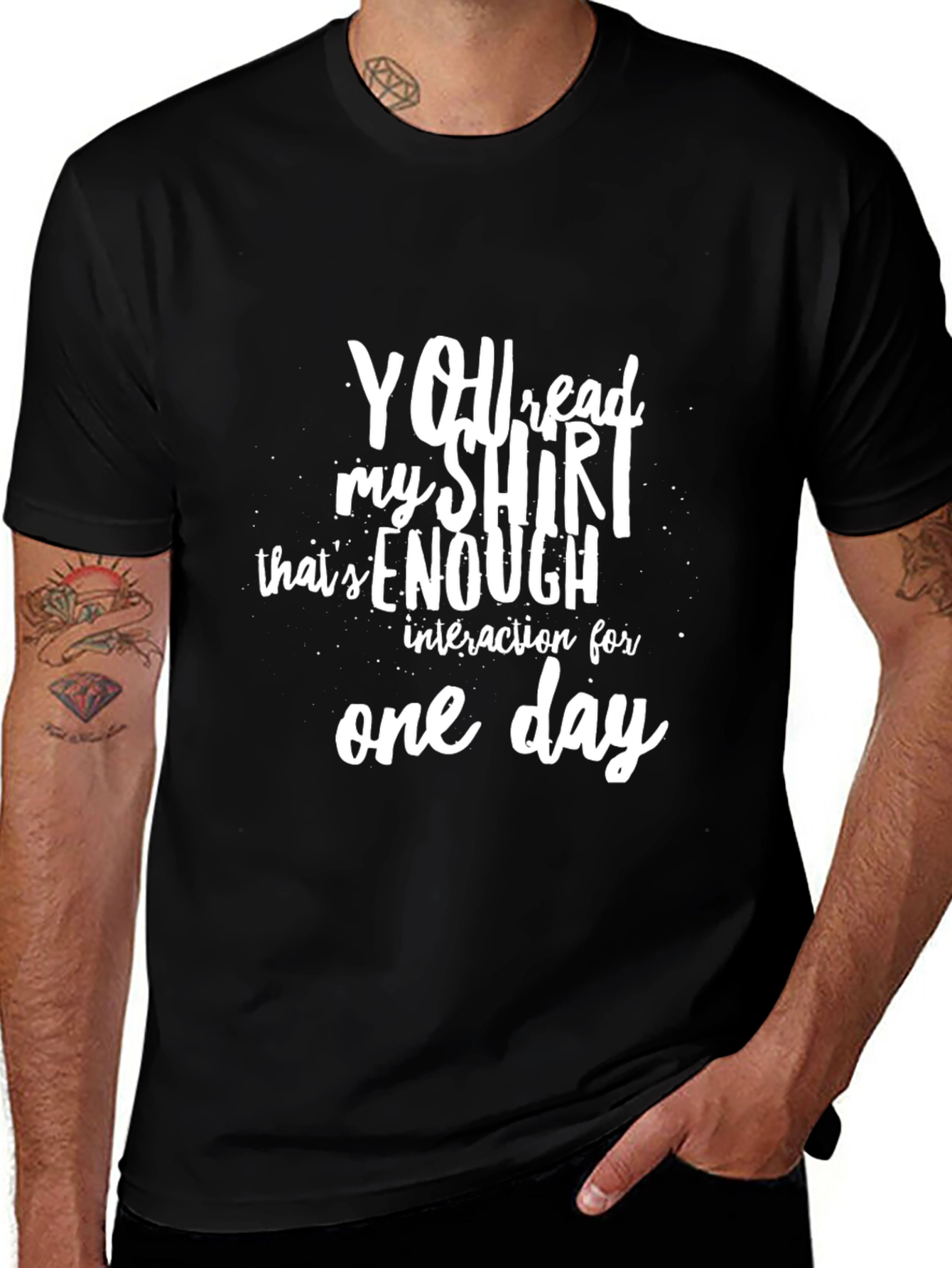 Funny Sarcastic T-Shirt: You Read My Shirt Enough