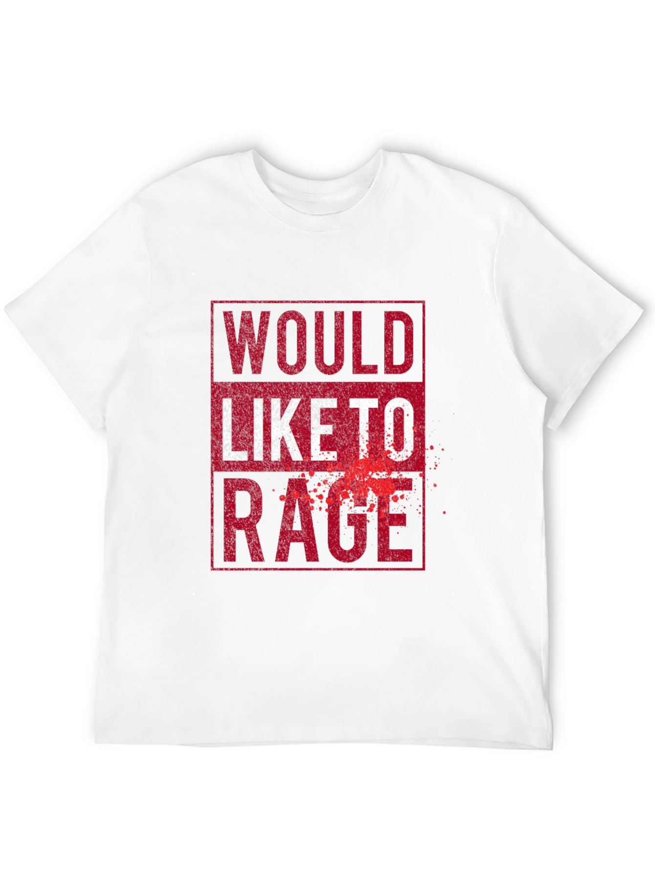 Would Like To Rage - Graphic Tee