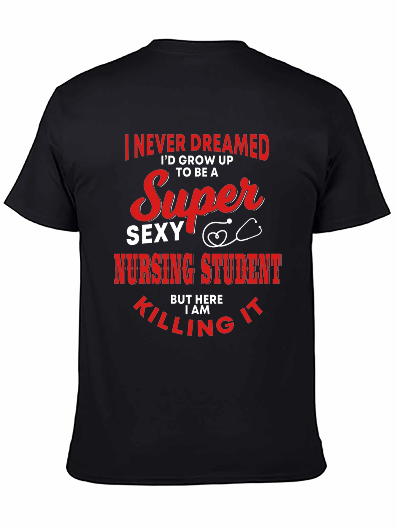 Super Sexy Nursing Student Graphic T-Shirt