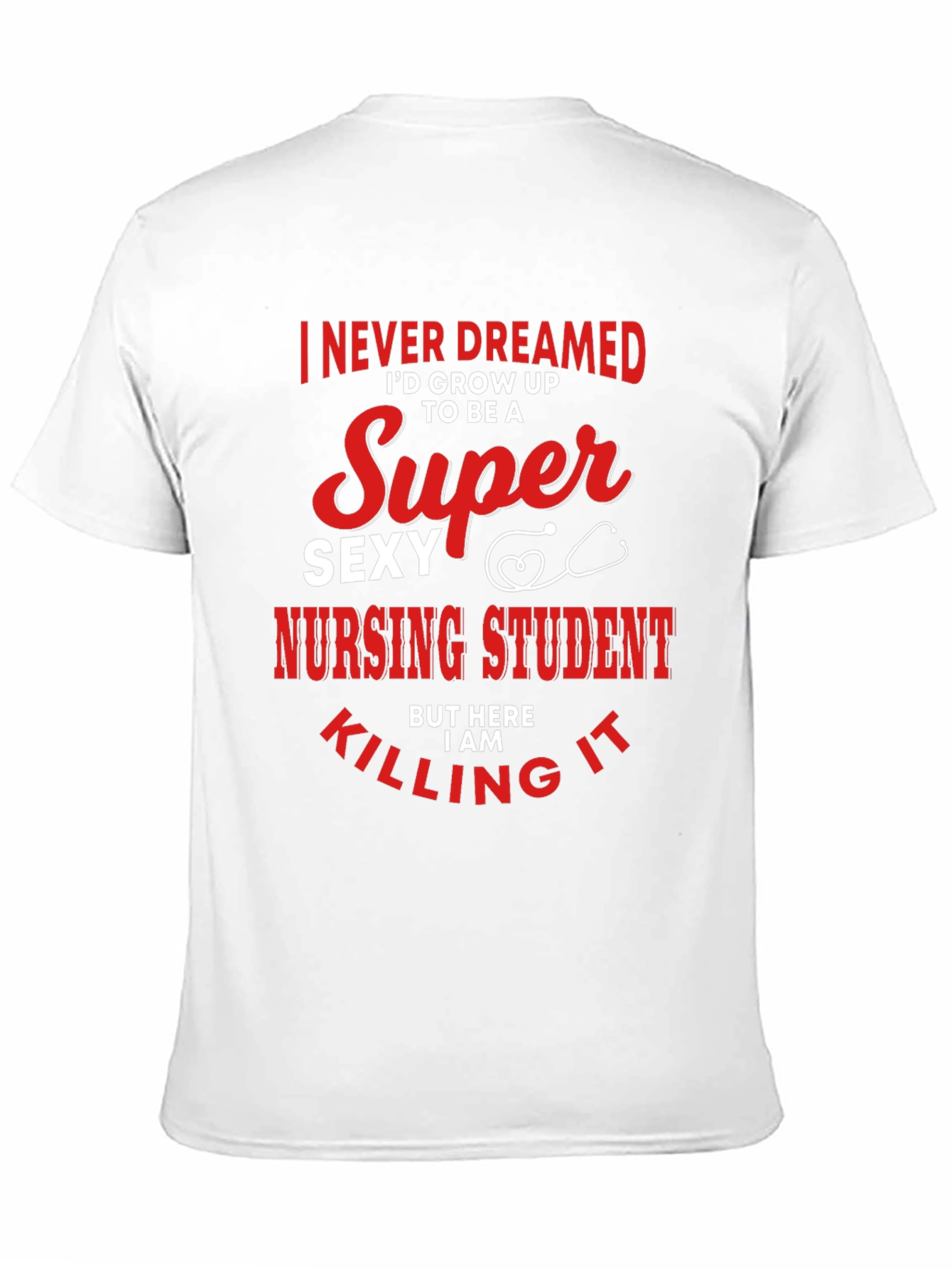 Super Sexy Nursing Student Graphic T-Shirt