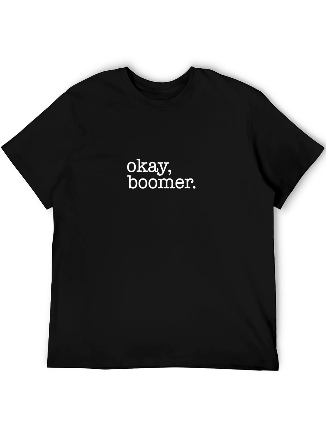 Okay Boomer T-Shirt - Black Cotton Blend