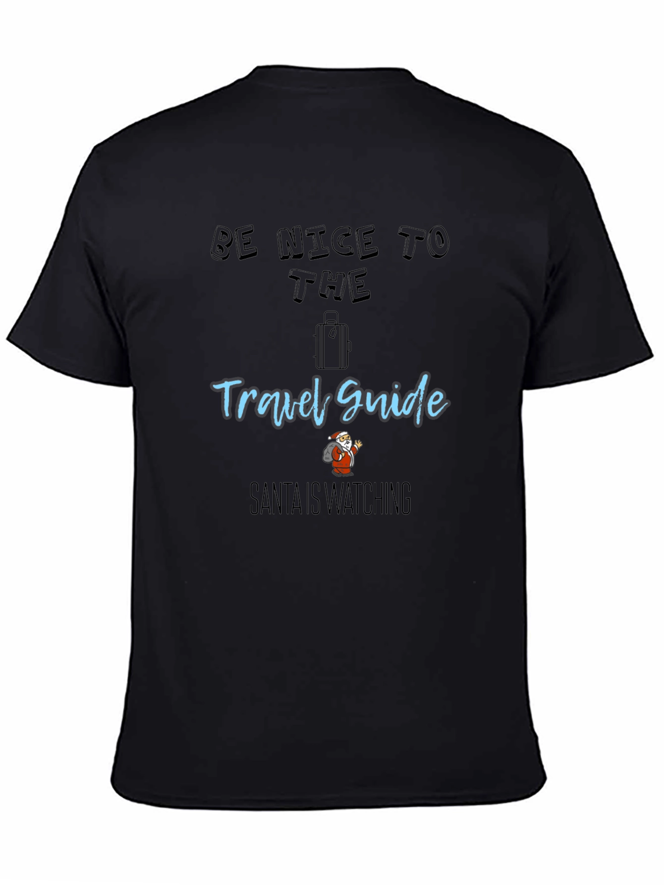 Be Nice to the Travel Guide Santa T-Shirt