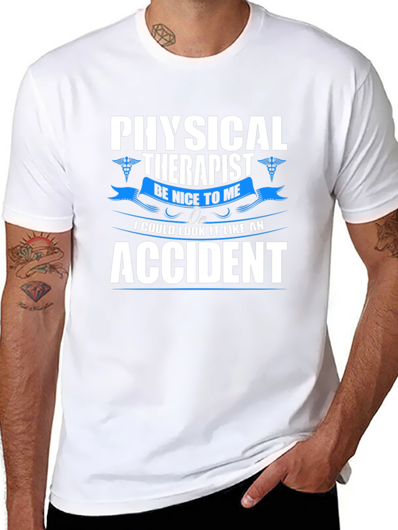 Physical Therapist T-Shirt - Be Nice or Accident!