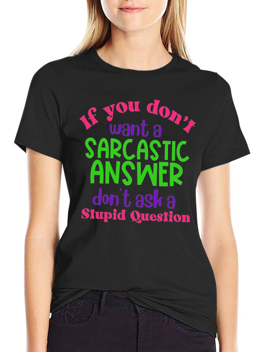 Sarcastic Answer T-Shirt: Funny Novelty Tee