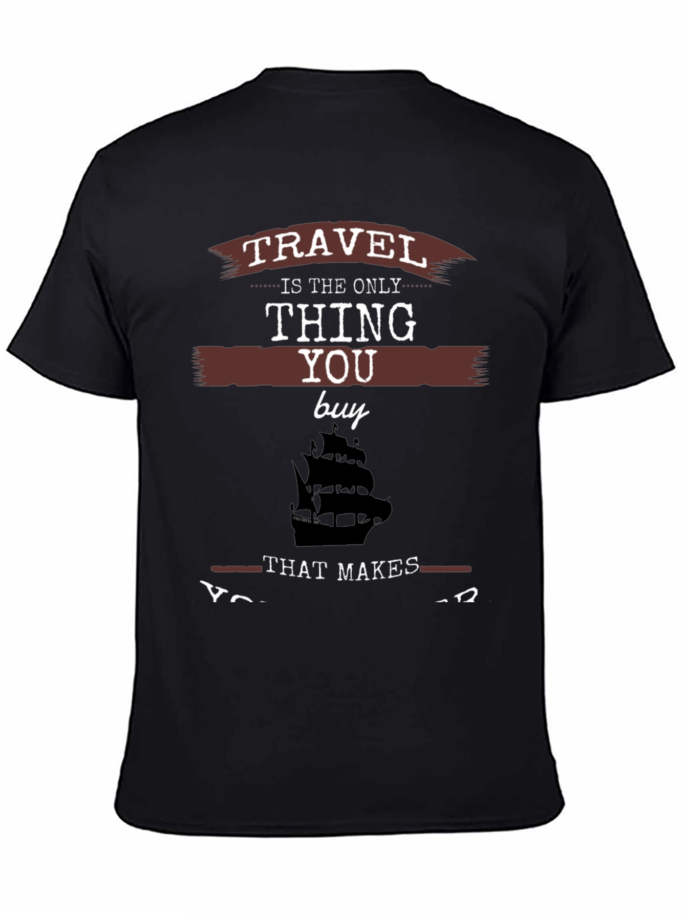 Travel is the Only Thing You Buy T-Shirt