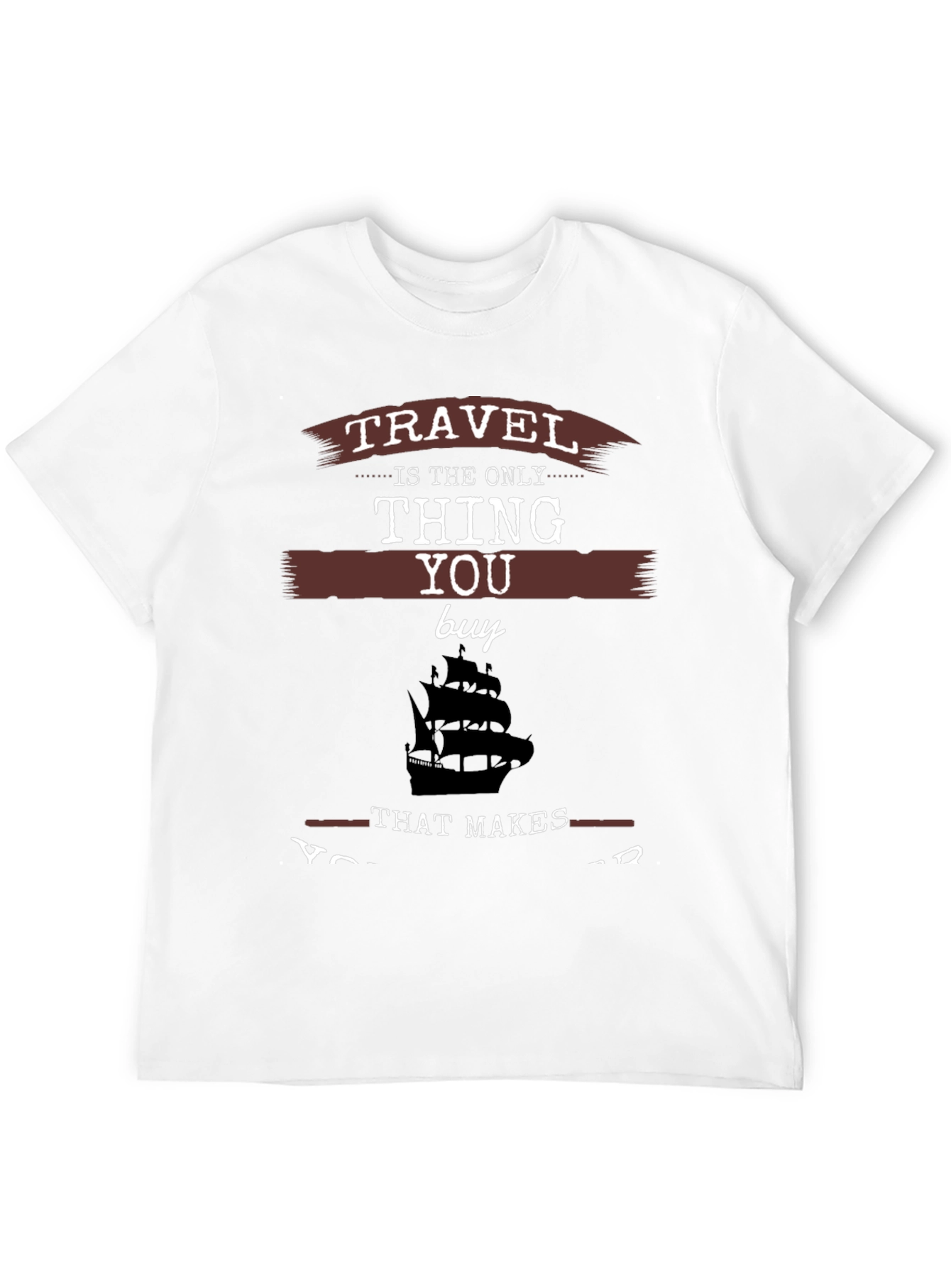 Travel is the Only Thing You Buy T-Shirt