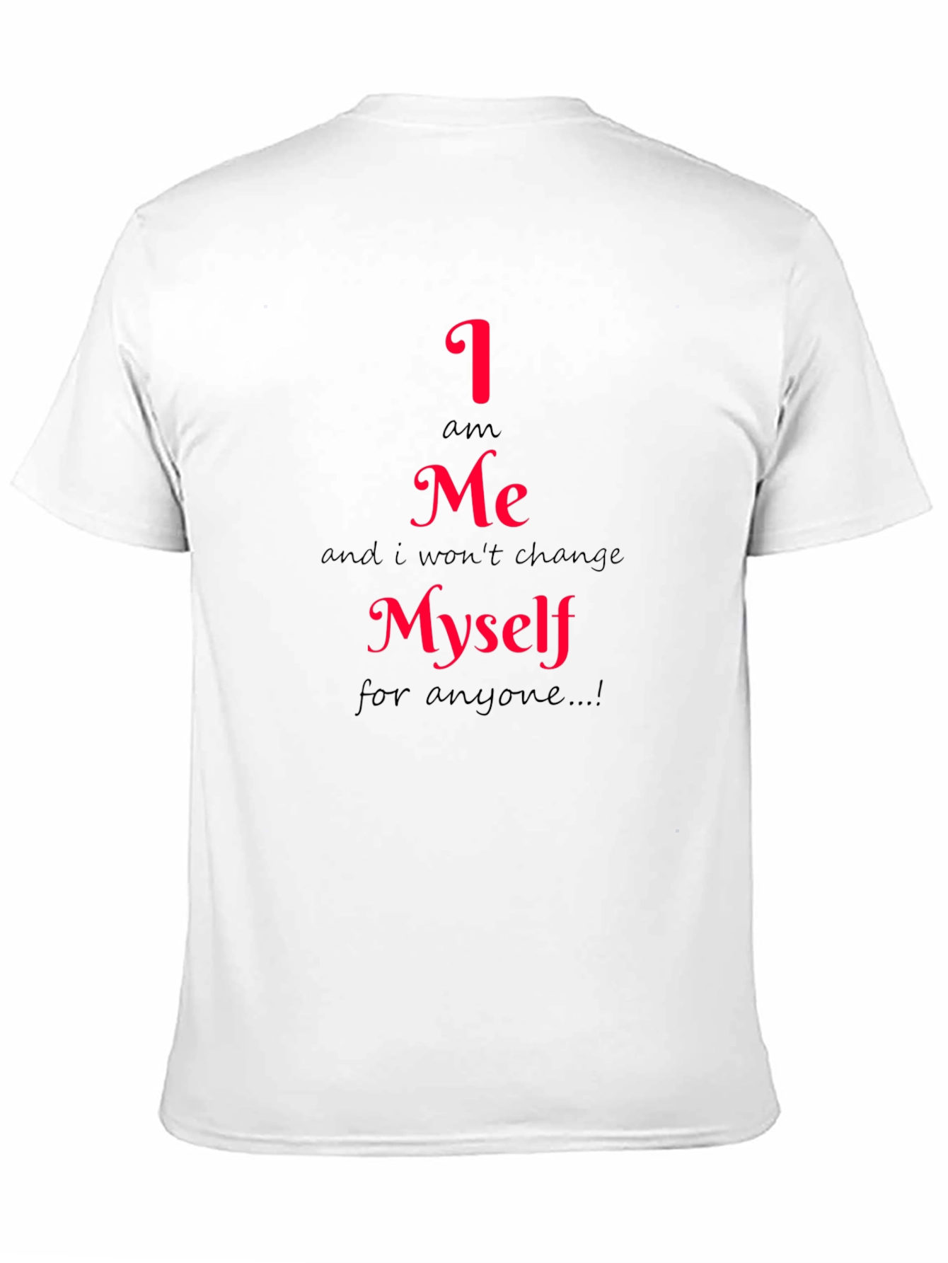 I am Me T-Shirt - Express Yourself!
