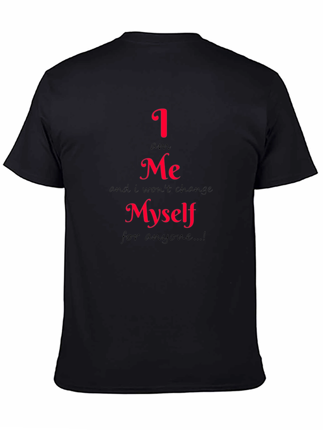 I am Me T-Shirt - Express Yourself!