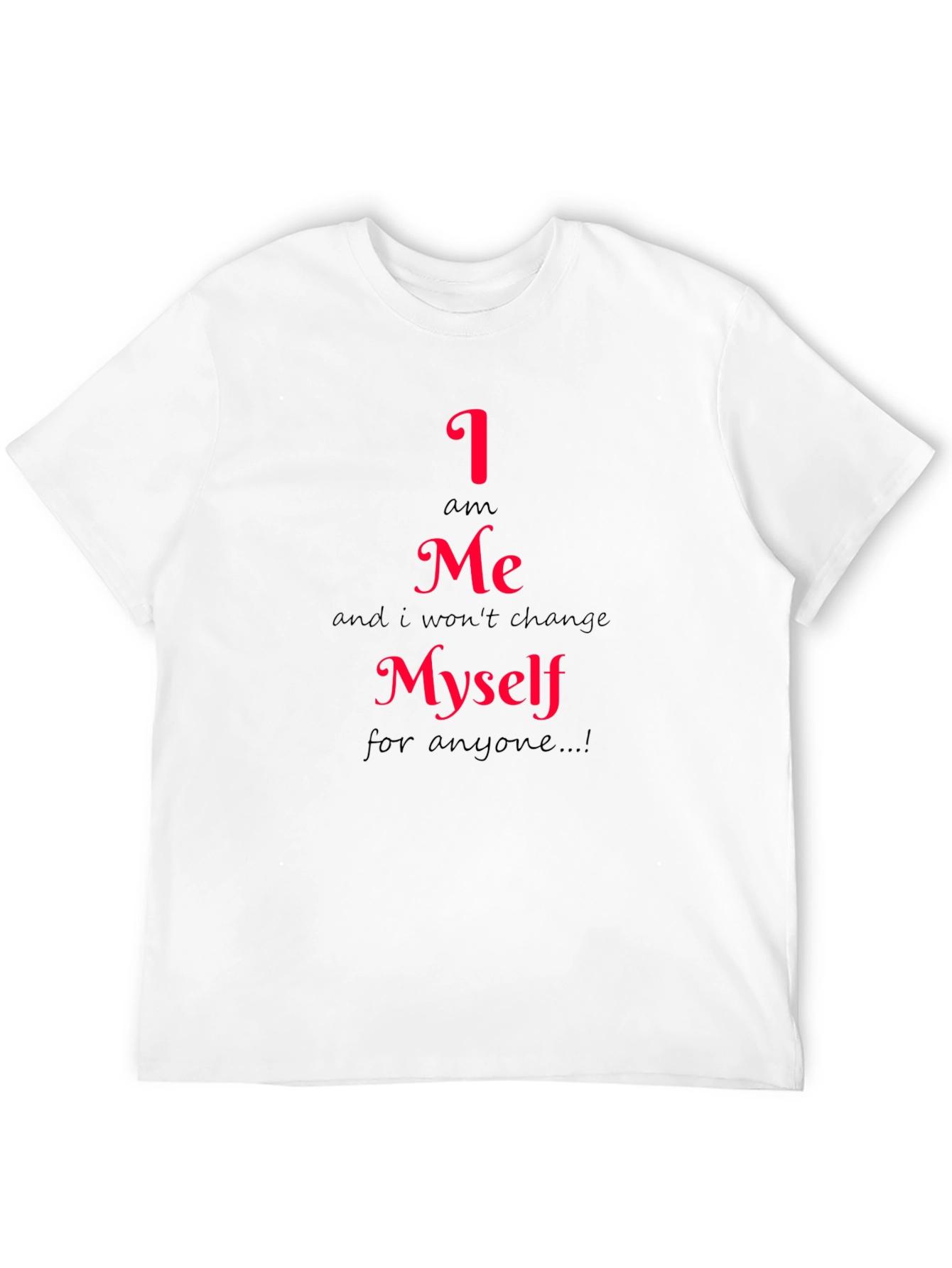 I am Me T-Shirt - Express Yourself!
