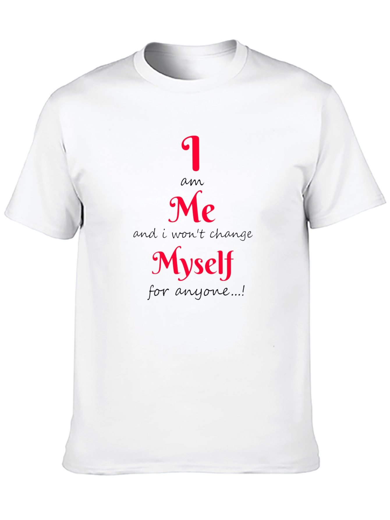 I am Me T-Shirt - Express Yourself!