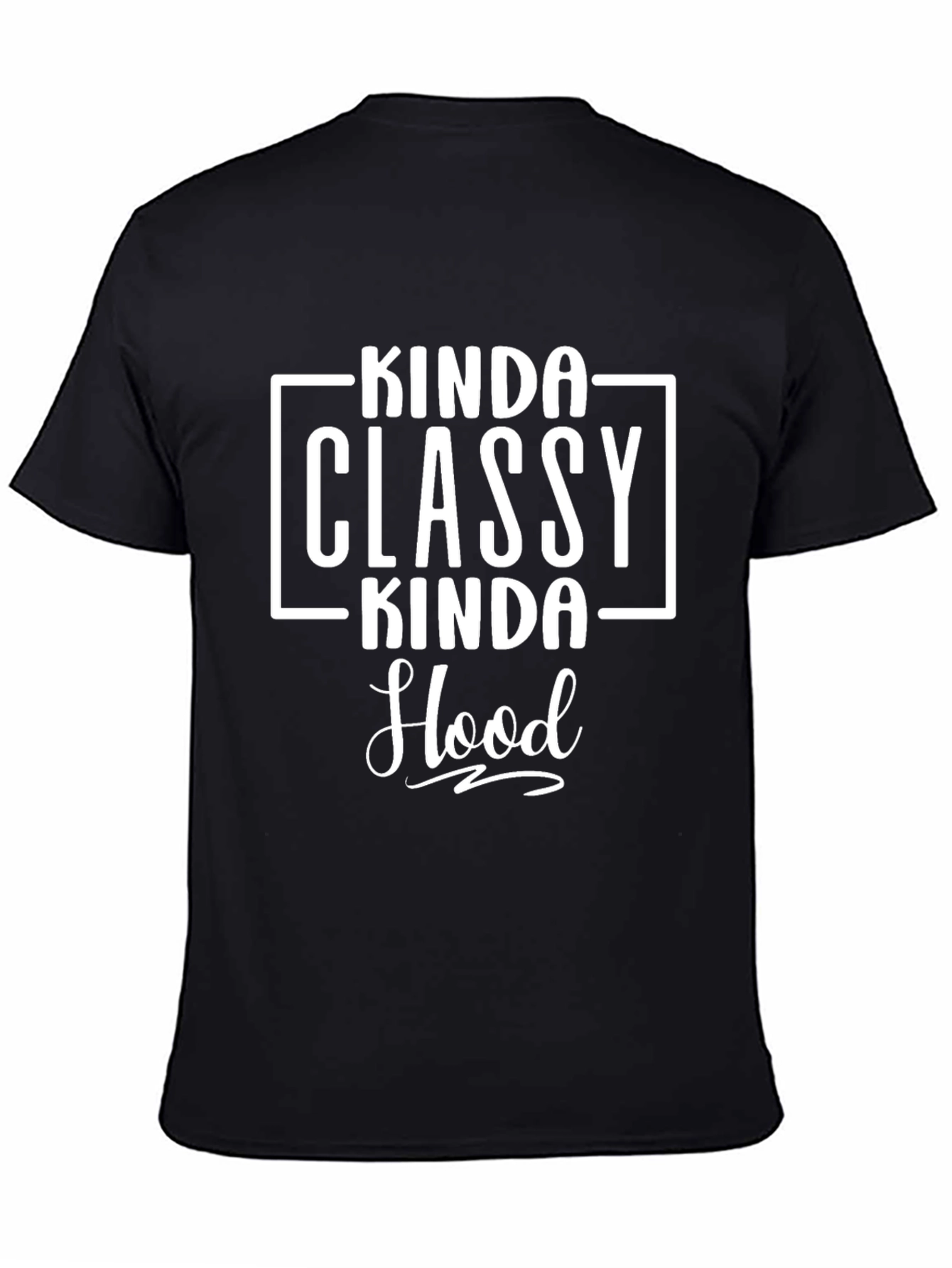 Kinda Classy Kinda Hood Graphic Tee