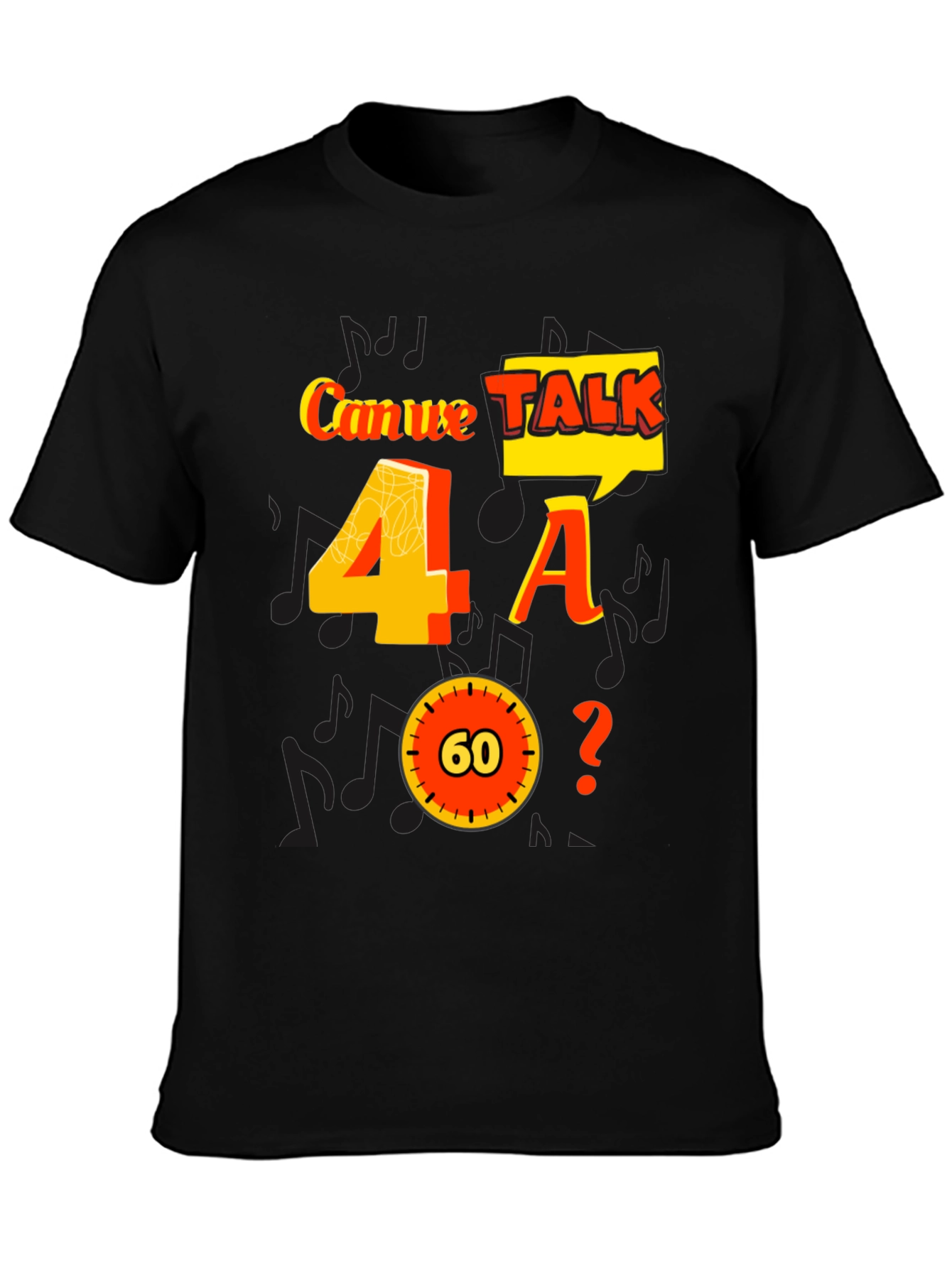 Can We Talk 4 A 60? Graphic Tee