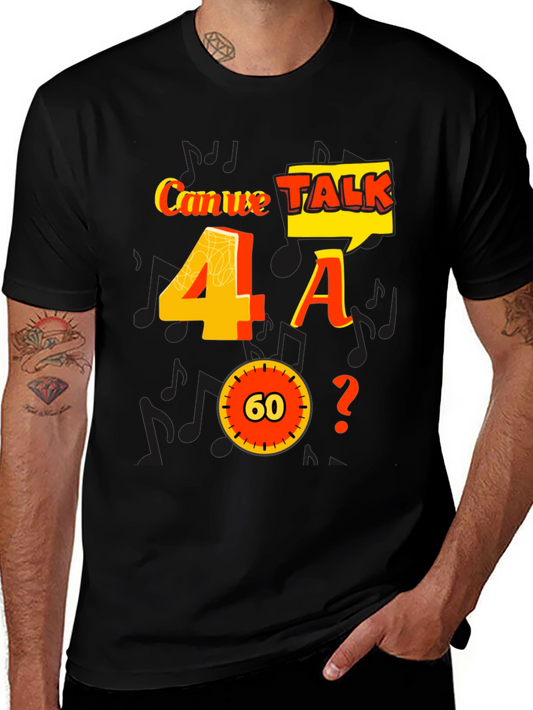Can We Talk 4 A 60? Graphic Tee