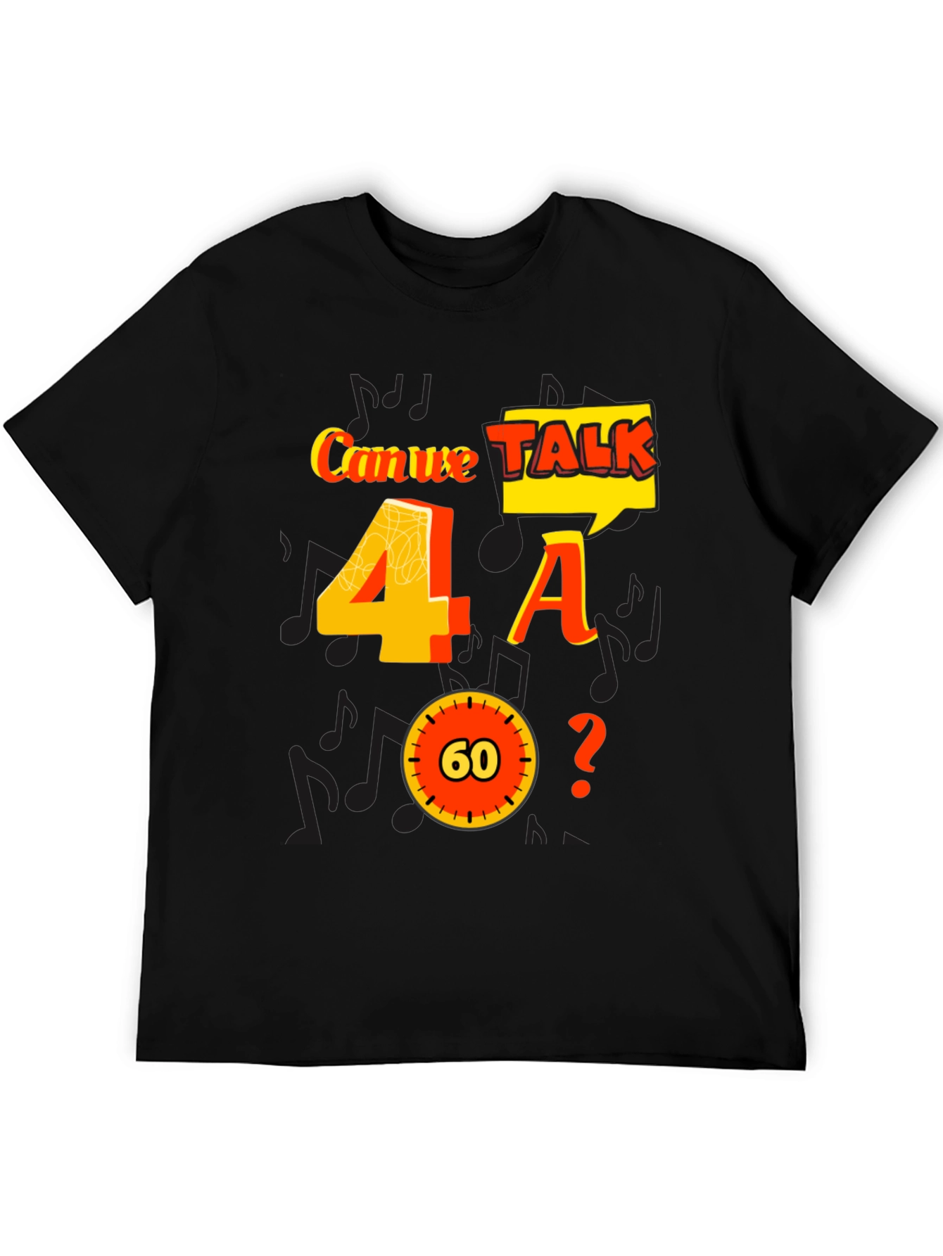Can We Talk 4 A 60? Graphic Tee