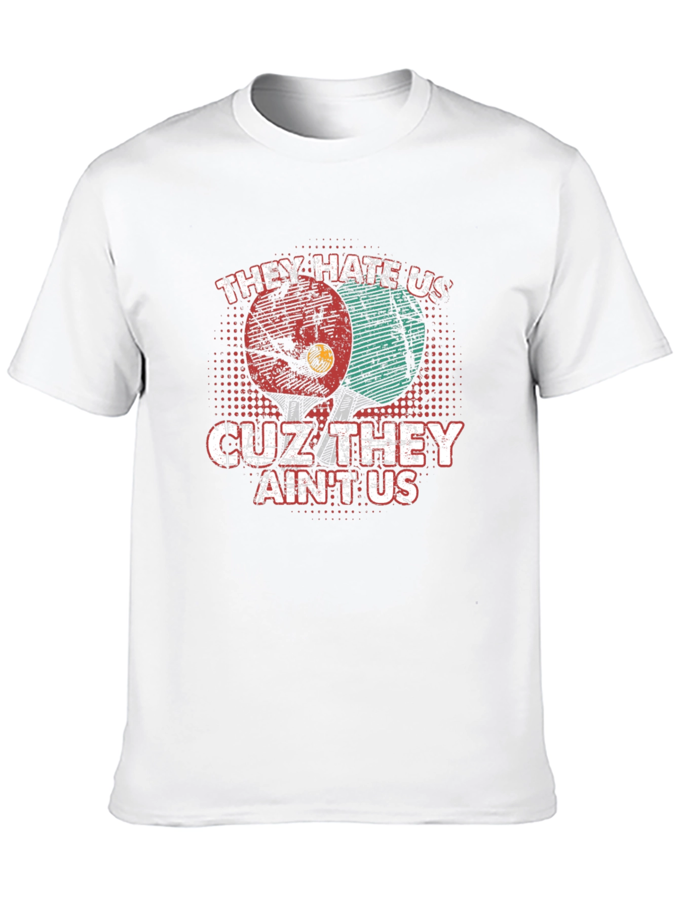 They Hate Us T-Shirt