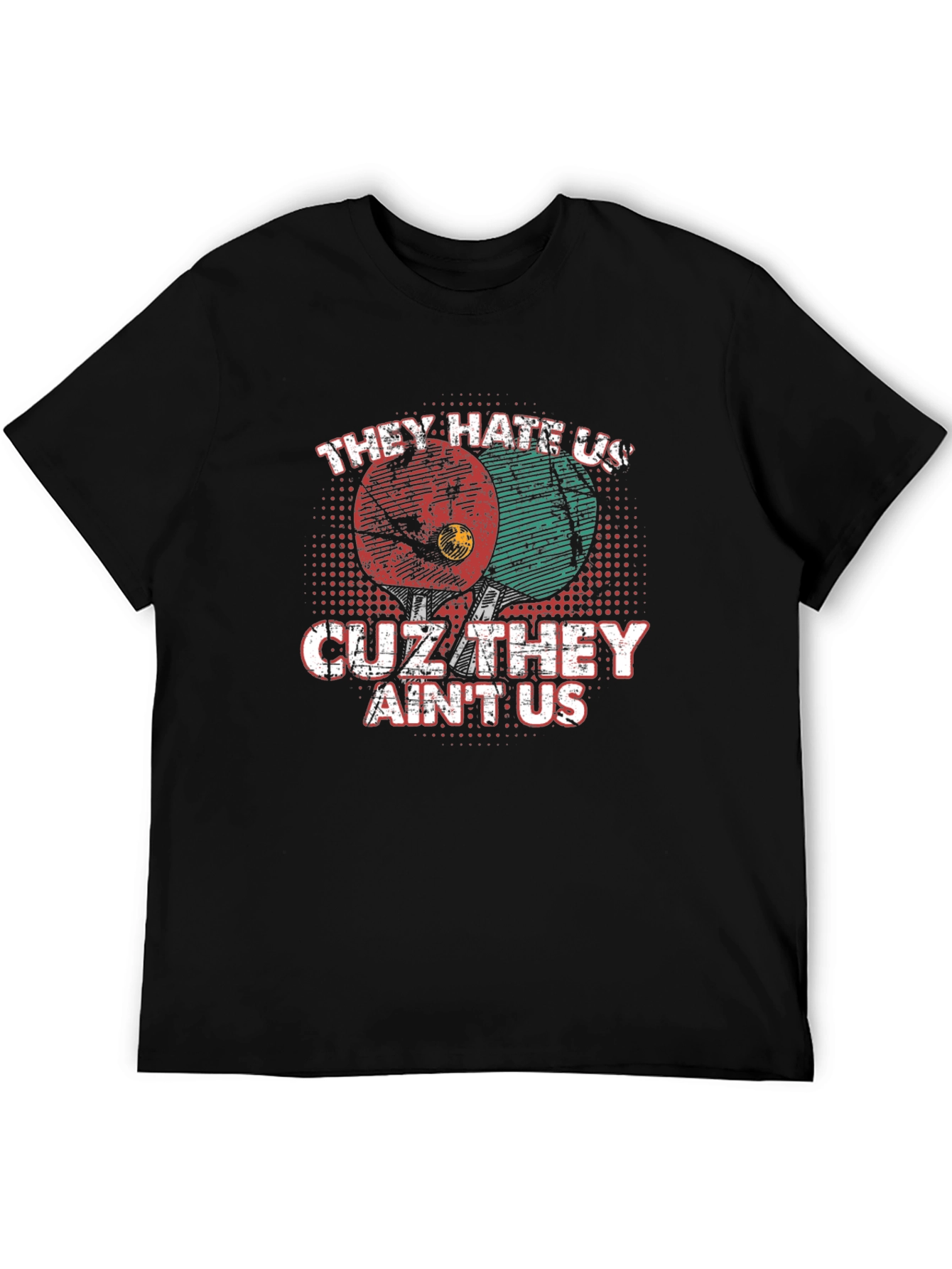 They Hate Us T-Shirt