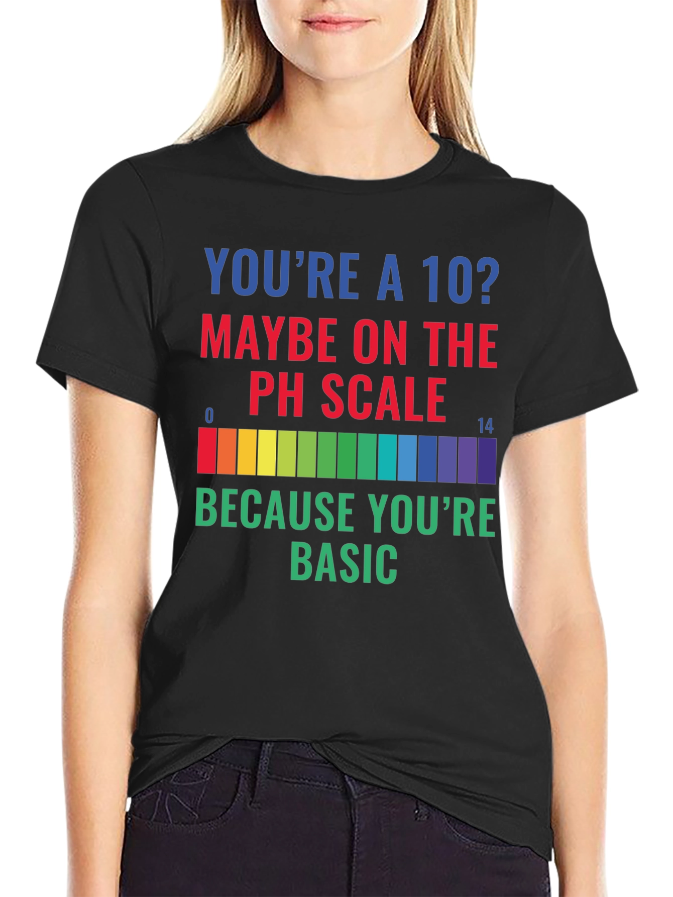 Youre a 10? Funny Science T-Shirt