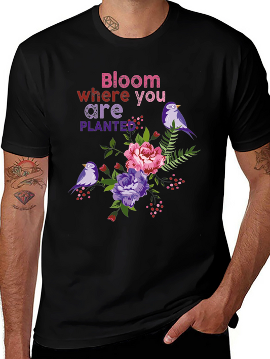 Bloom Where You Are Planted T-Shirt