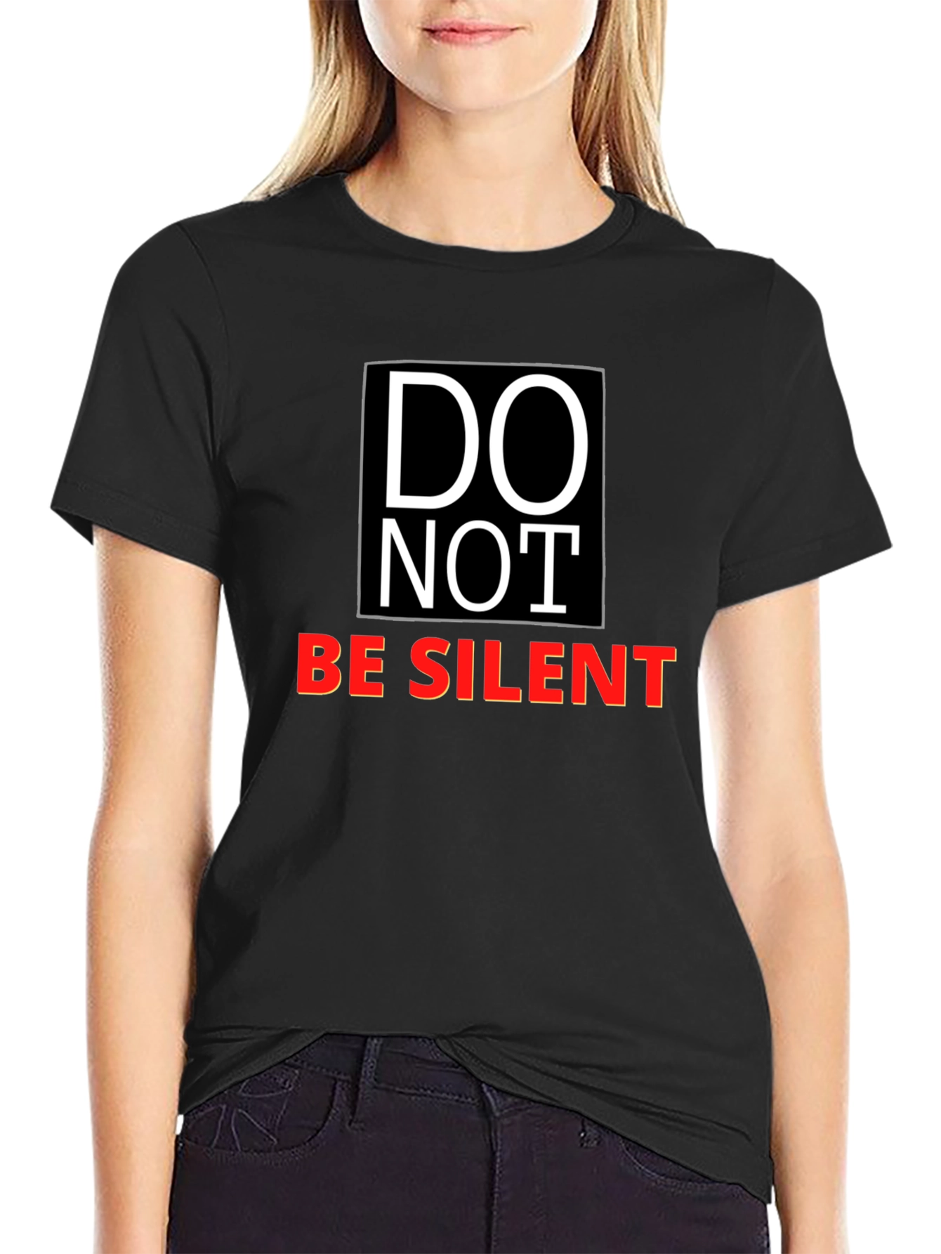 DO NOT BE SILENT Graphic T-Shirt