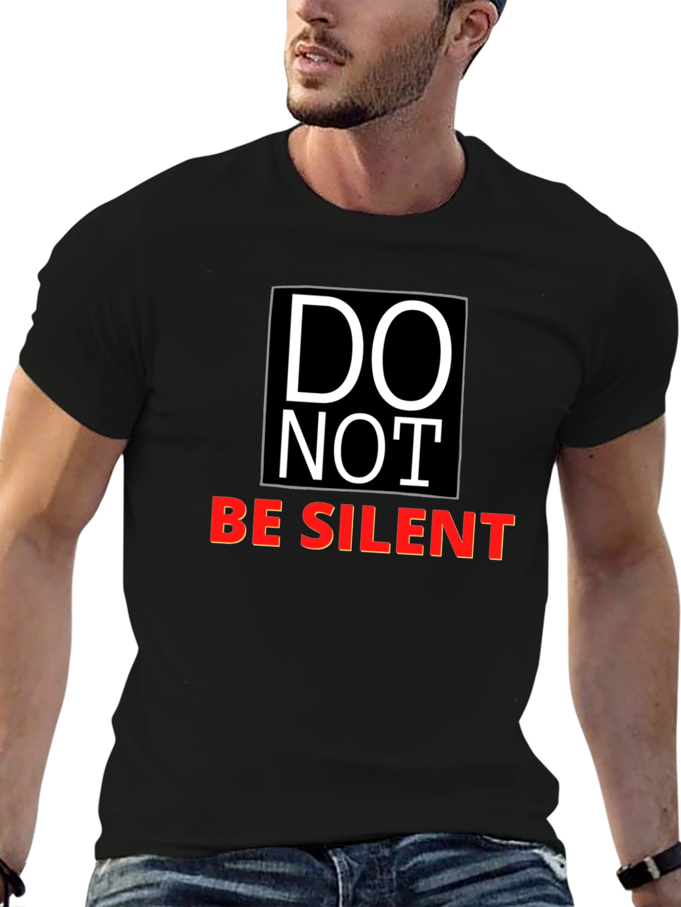 DO NOT BE SILENT Graphic T-Shirt
