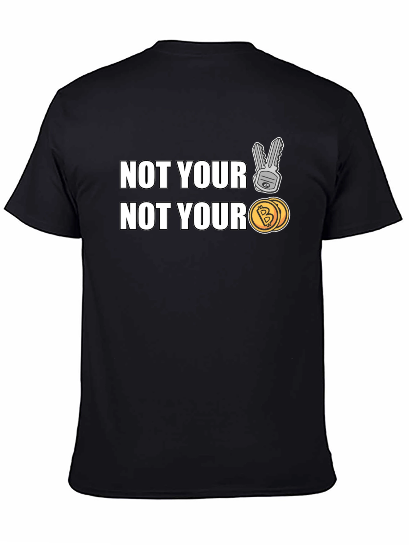 Not Your Keys Not Your Coins Bitcoin Crypto T-Shirt