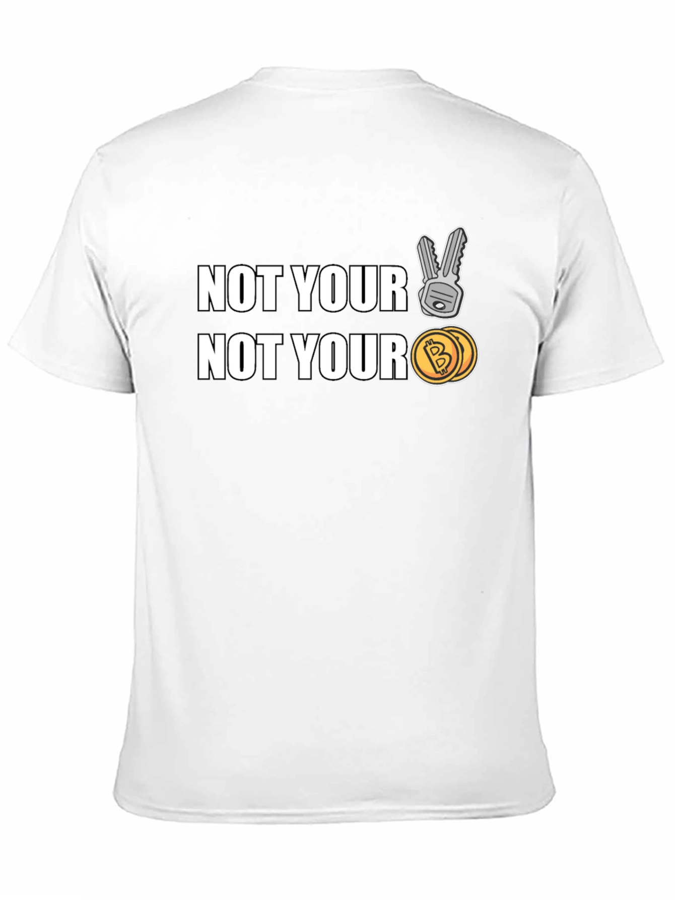 Not Your Keys Not Your Coins Bitcoin Crypto T-Shirt