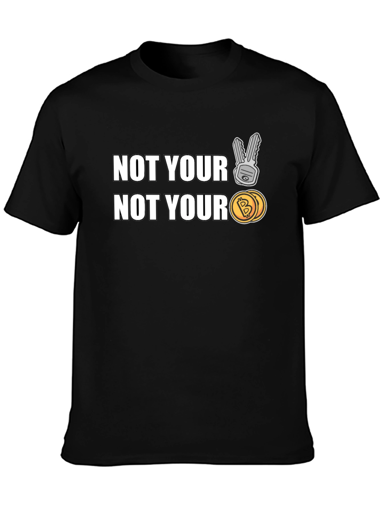 Not Your Keys Not Your Coins Bitcoin Crypto T-Shirt