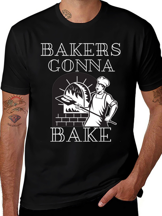 Bakers Gonna Bake Graphic T-Shirt