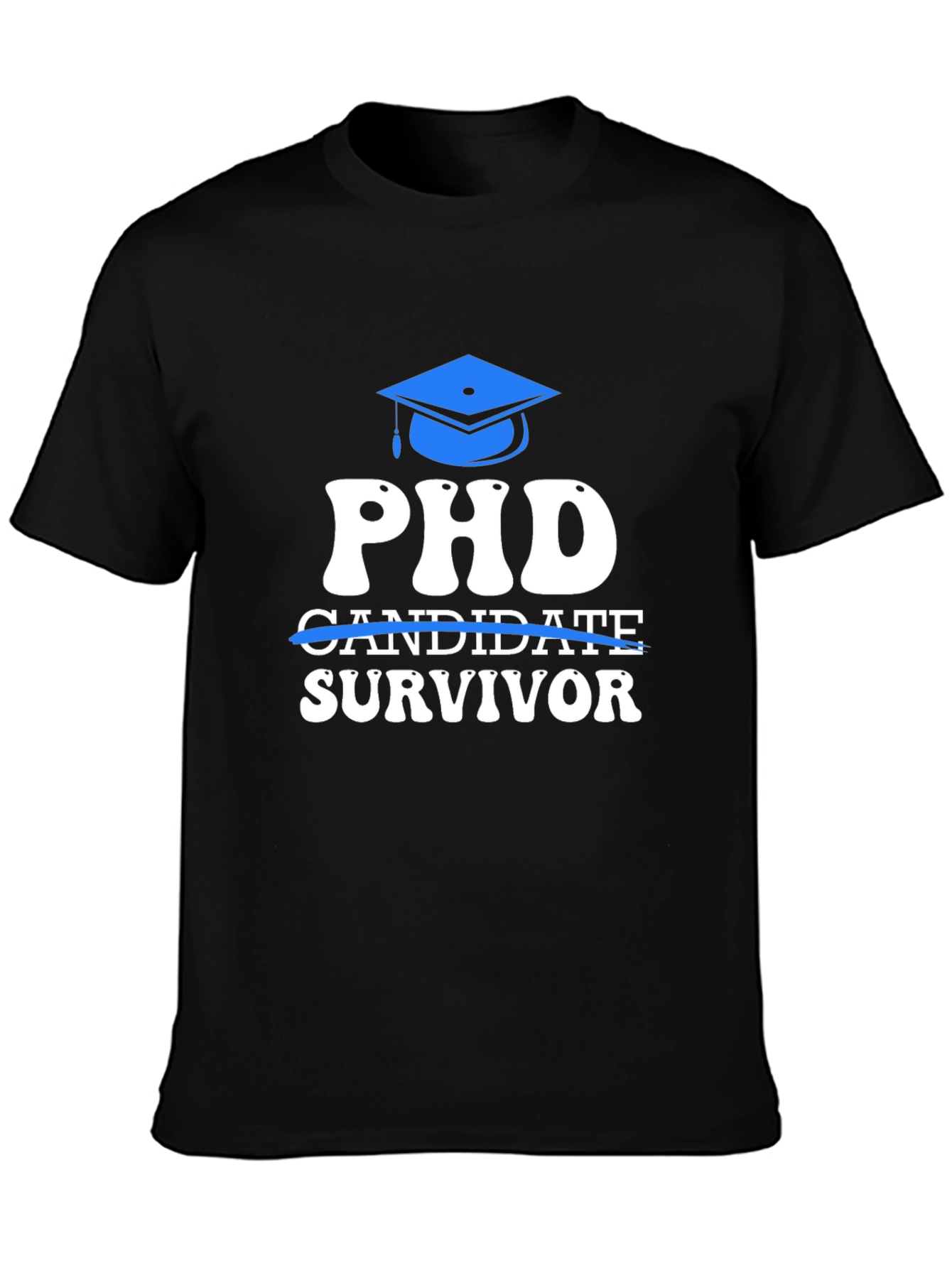 PhD Survivor T-Shirt Graduation Gift