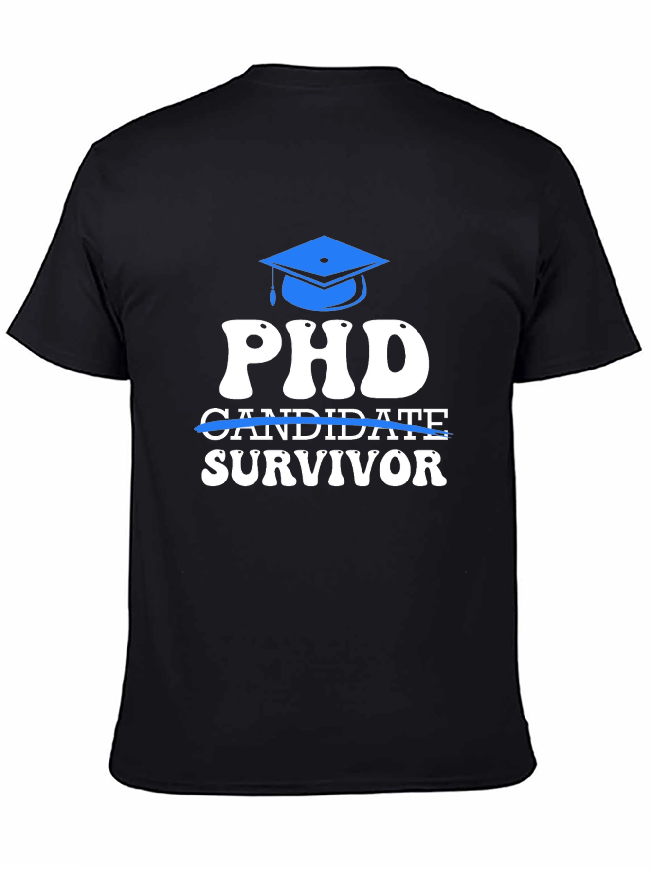 PhD Survivor T-Shirt Graduation Gift