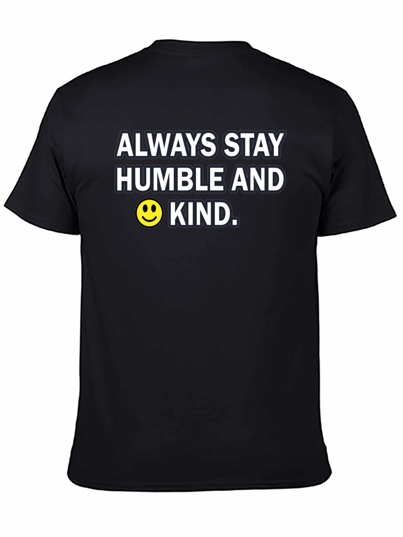 Always Stay Humble and Kind T-Shirt