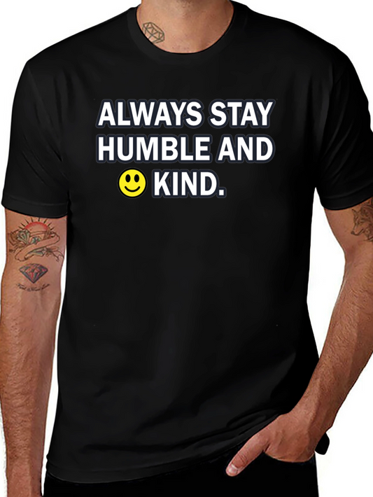 Always Stay Humble and Kind T-Shirt