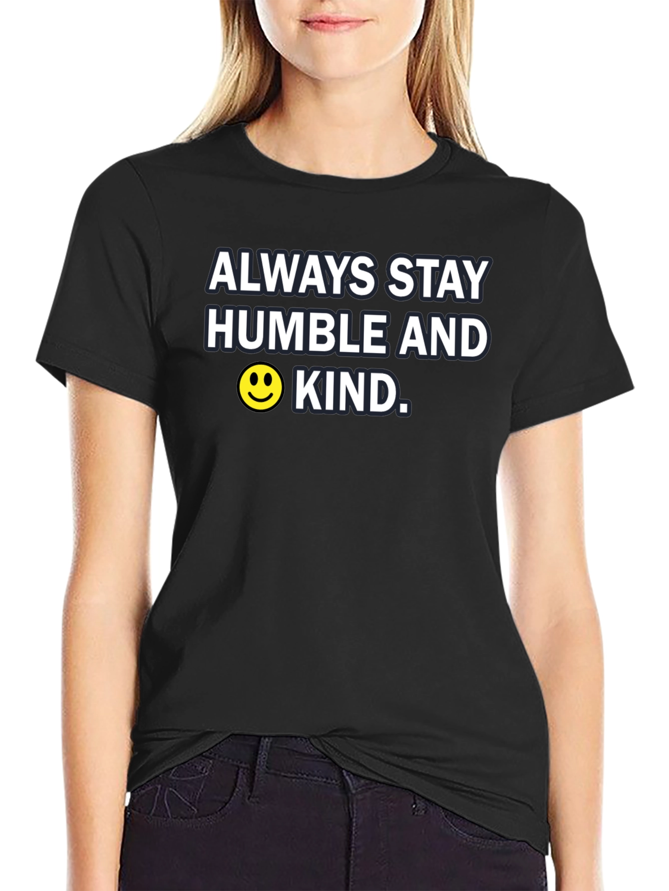 Always Stay Humble and Kind T-Shirt